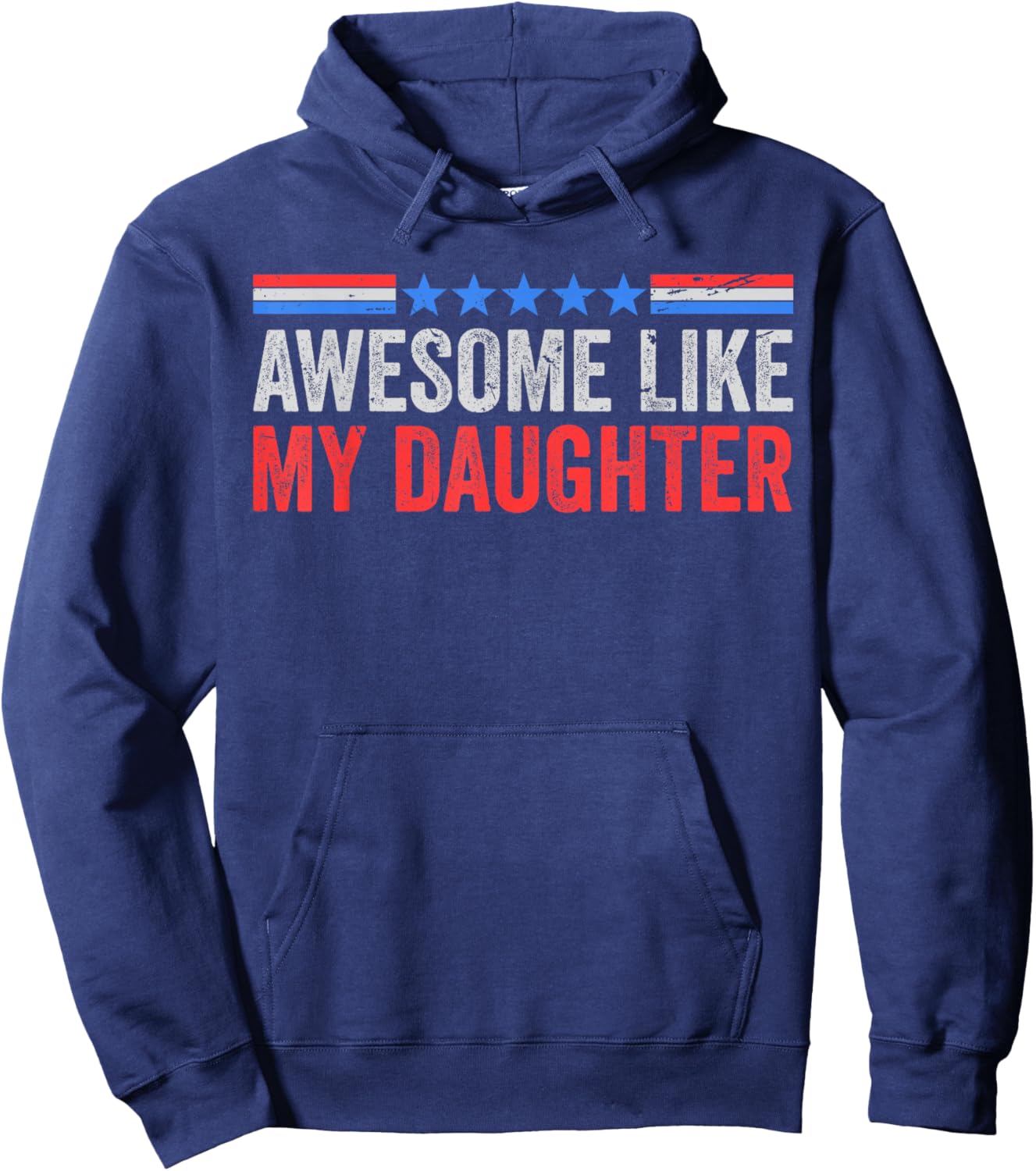 Fun Mom Dad from Daughter USA Flag Awesome Like My Daughters Hoodie - Hoodie | Navy
