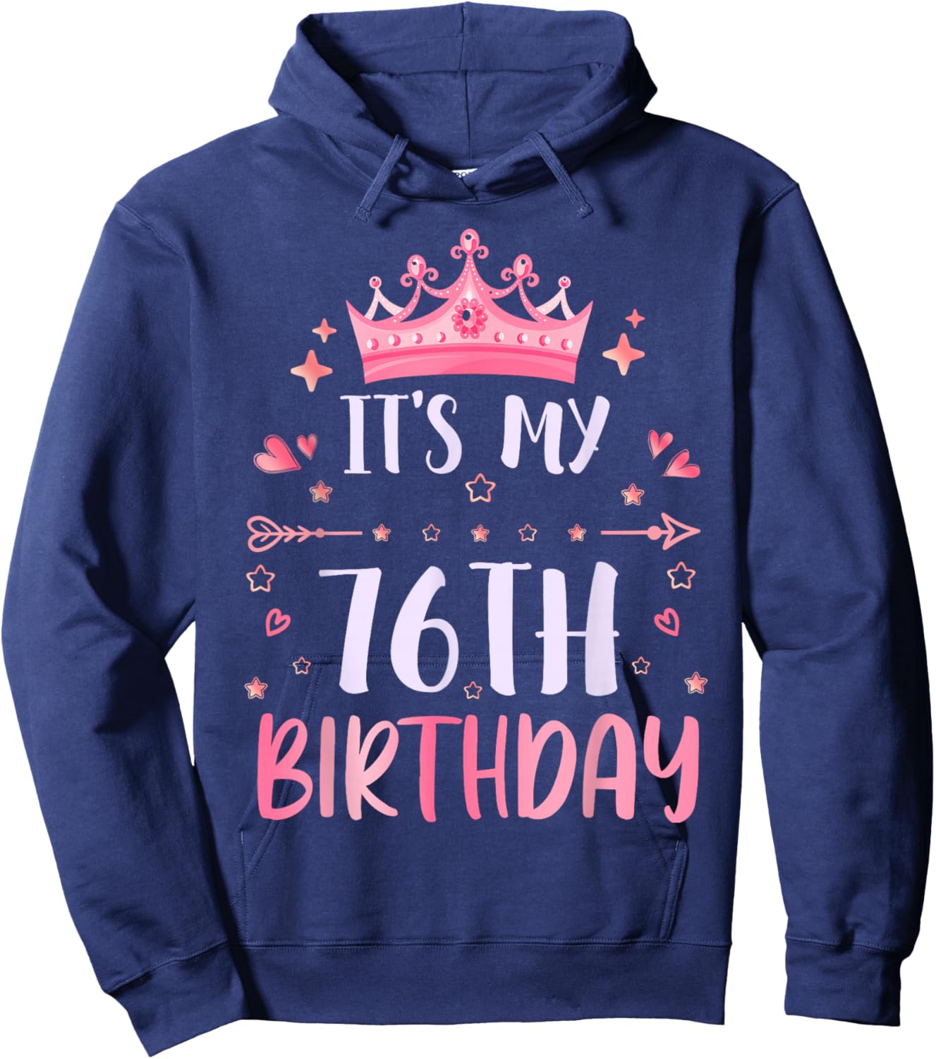 Happy It's My 76th Birthday 76 Years Old Men Women Hoodie - Hoodie | Navy