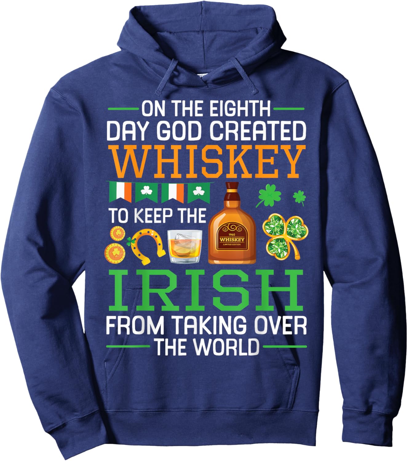 On the Eighth Day God Created Whiskey to Save the Irish Hoodie - Hoodie | Navy