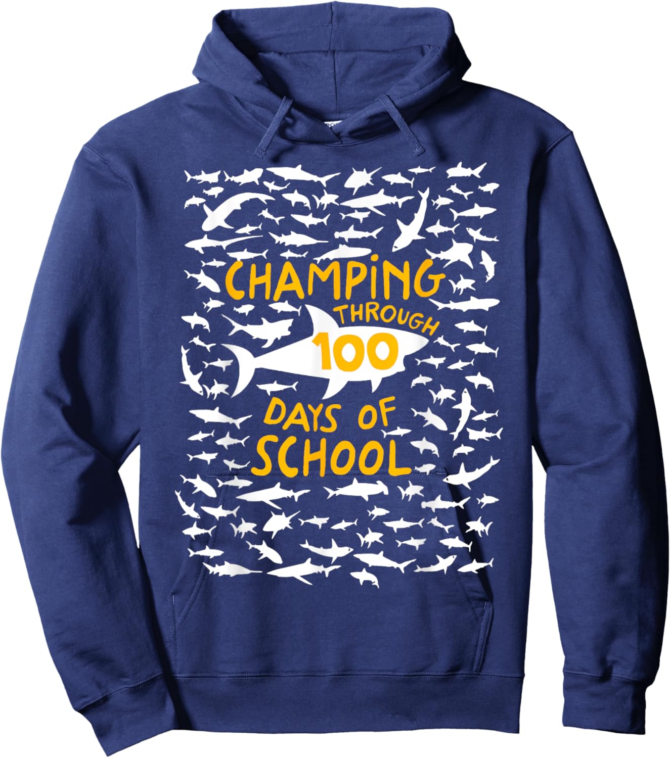 Champing Through 100 Days of School Shark Happy 100th Day Hoodie - Hoodie | Navy