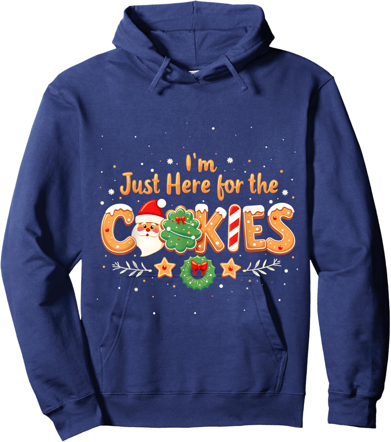 Merry Christmas Cookie Lovers Food Lovers I'm Just Here for the Cookies Christmas Xmas Cookies Lovers Hoodie - Hoodie | Navy