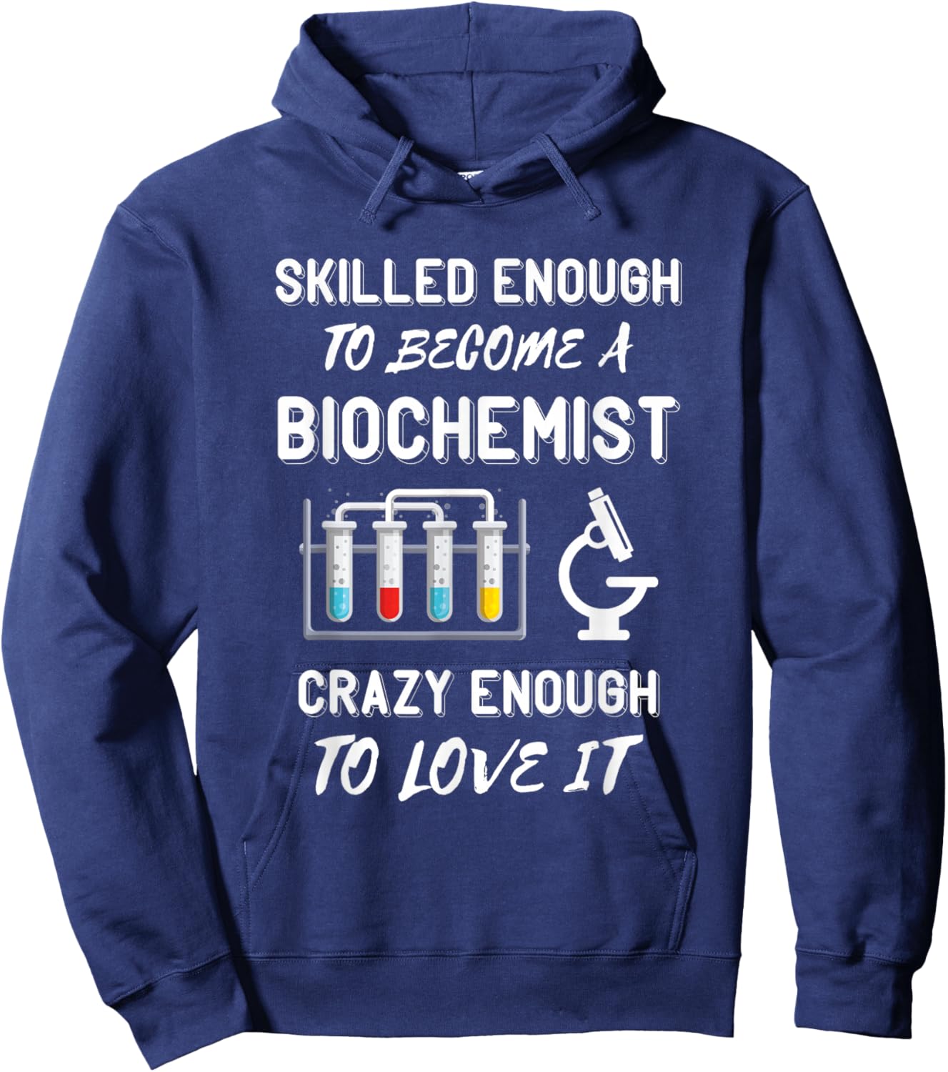 Biochemist Skilled Enough Biochemistry Biomedical Engineer Hoodie - Hoodie | Navy