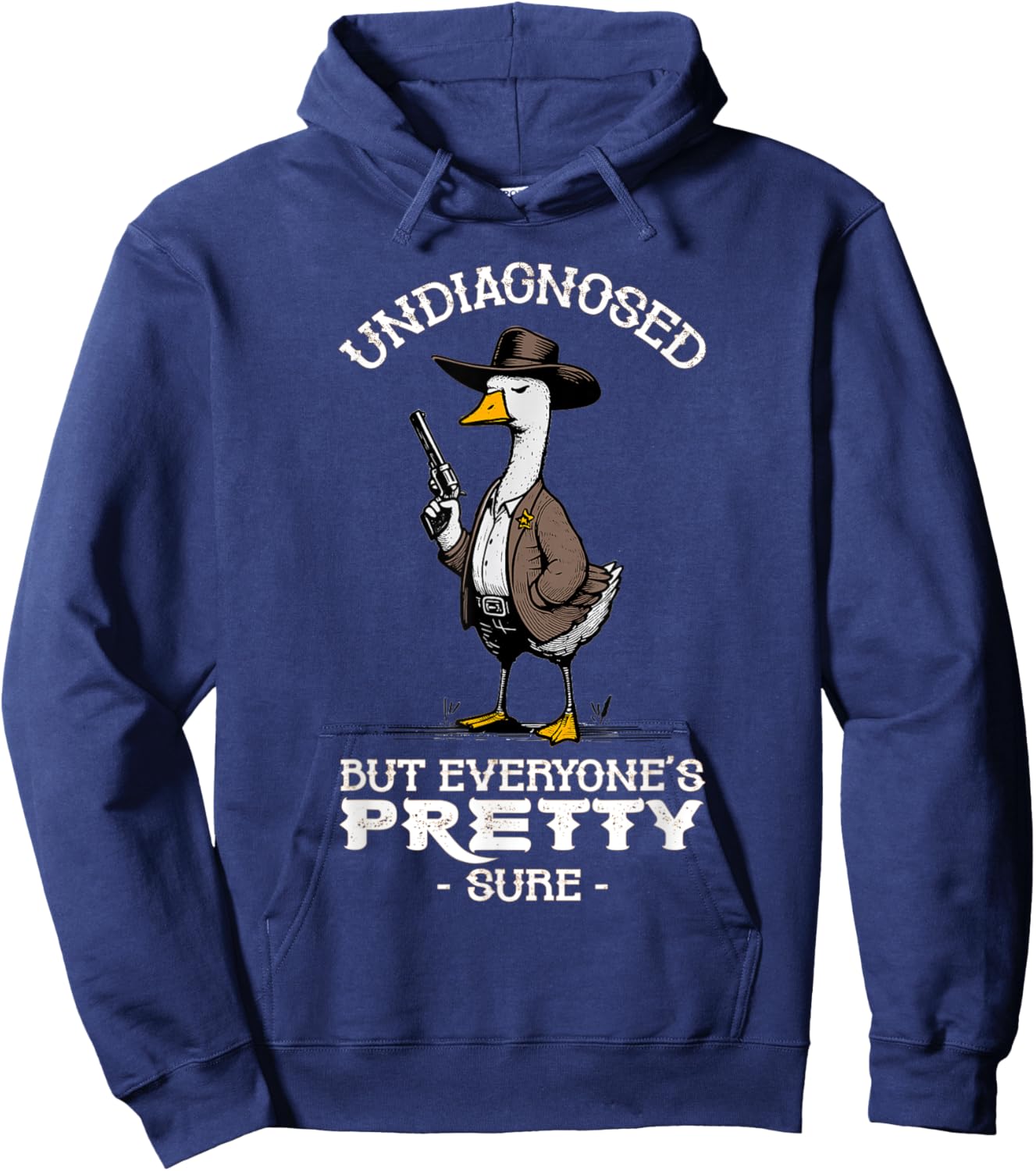 Undiagnosed But Everyone's Pretty Sure Funny Hoodie - Hoodie | Navy