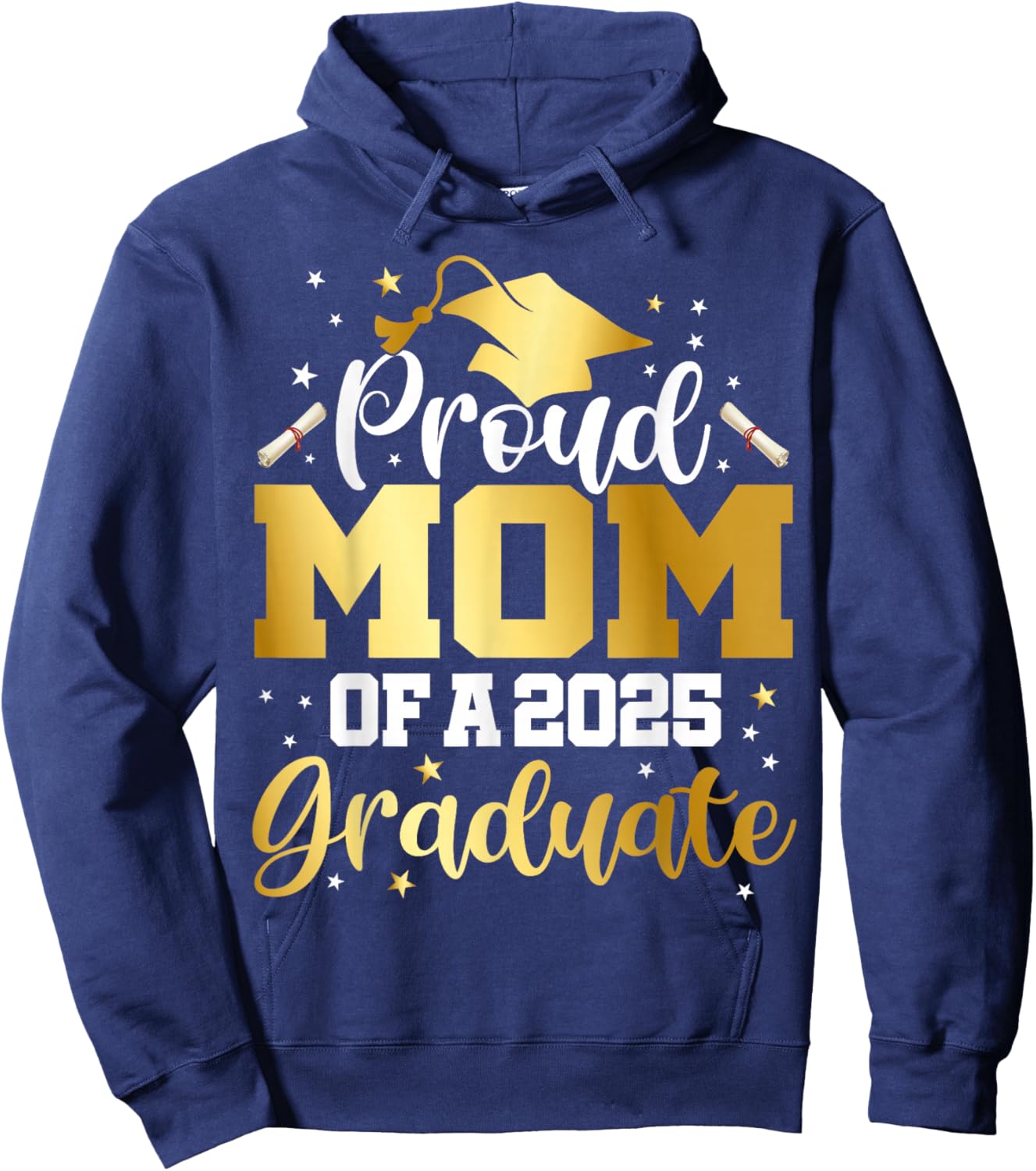 Mom Senior 2025 Proud Mom Of A Class Of 2025 Graduate Hoodie - Hoodie | Navy