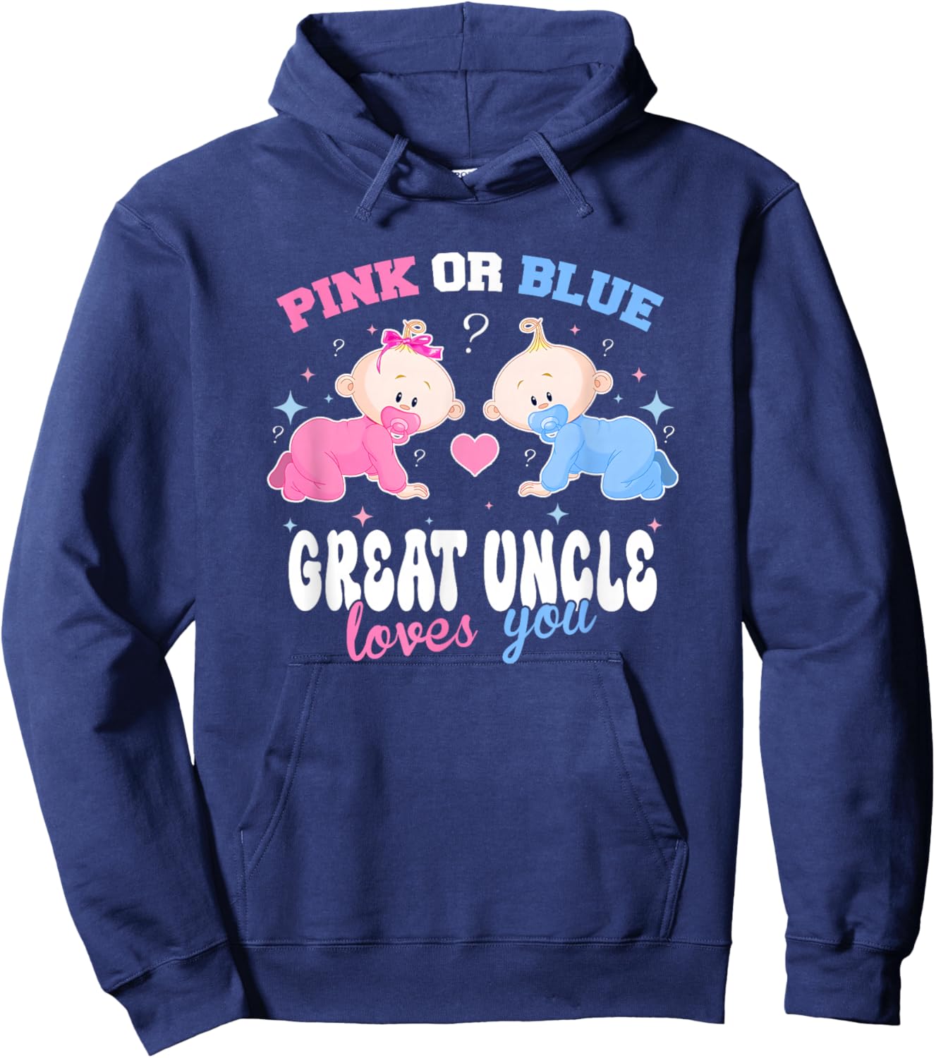 Pink Or Blue Great Uncle Loves You Baby Gender Reveal Party Hoodie - Hoodie | Navy