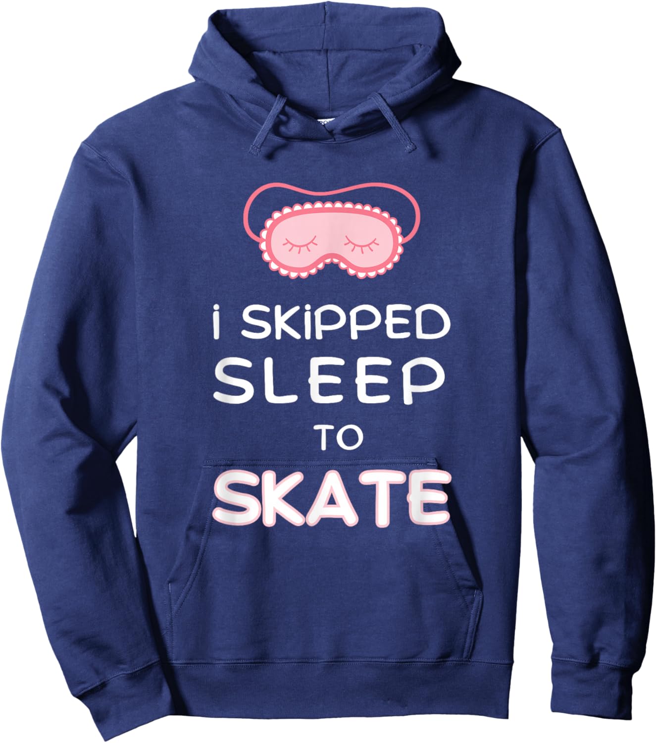 Funny Figure Skater I Skipped Sleep to Skate Ice Skating Hoodie - Hoodie | Navy