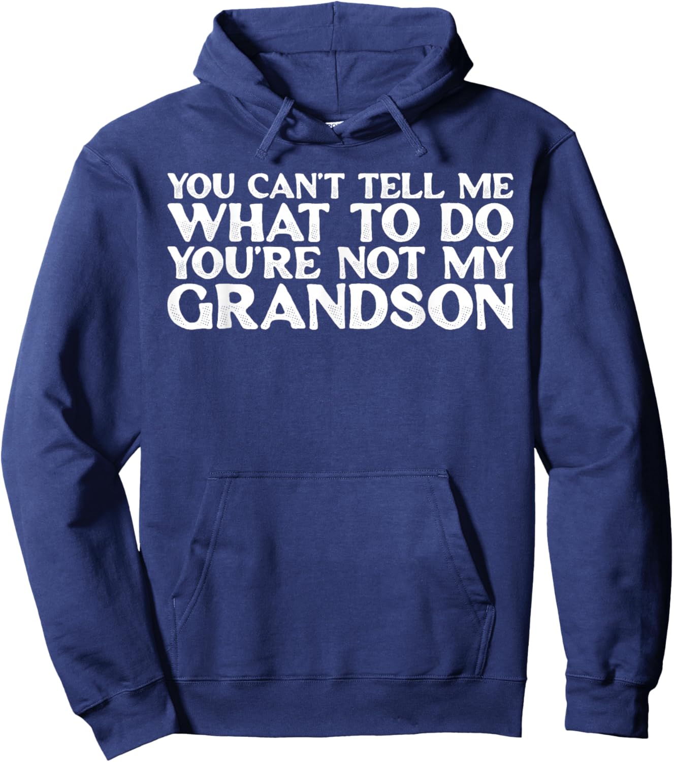 Funny Saying You Can't Tell Me You're Not My Grandson Retro Hoodie - Hoodie | Navy