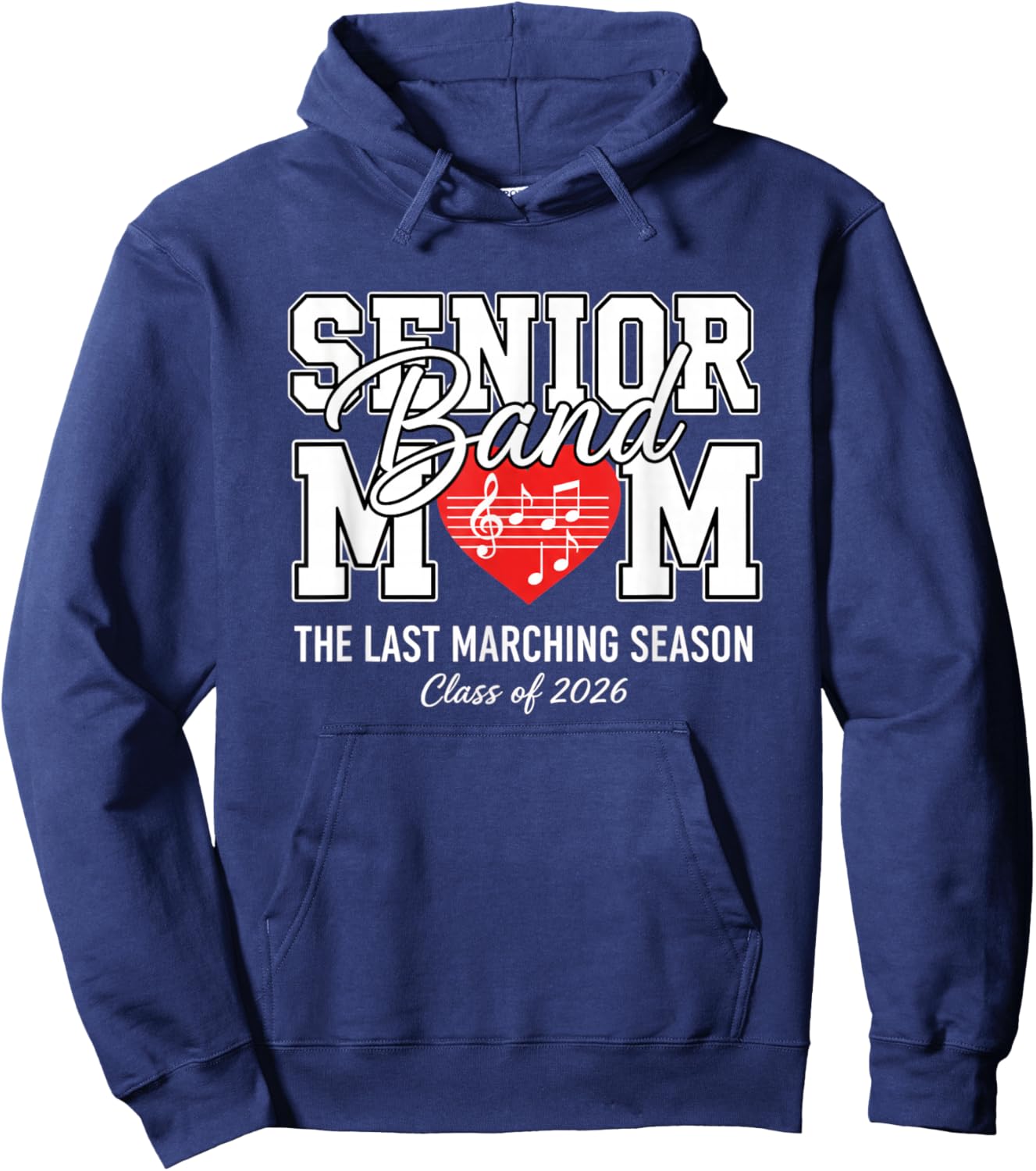Senior Band Mom The Last Marching Season Class of 2026 Hoodie - Hoodie | Navy