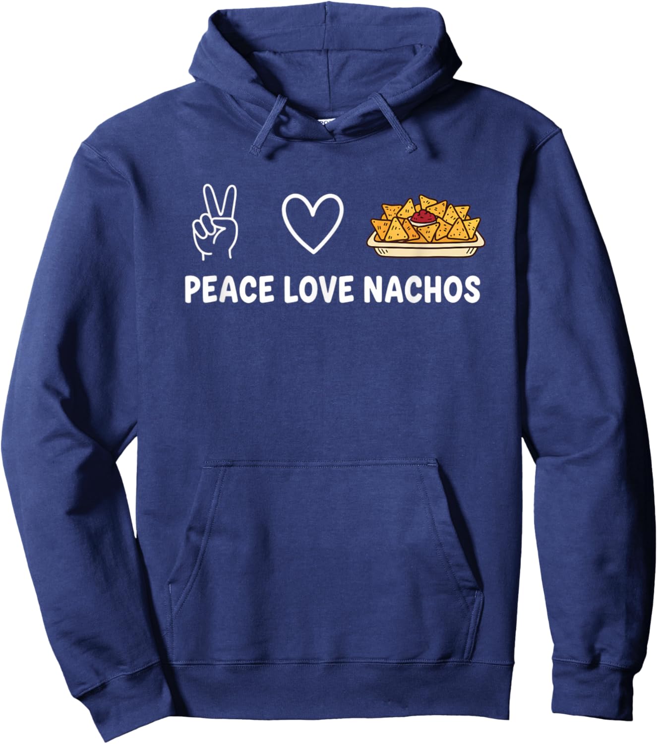 Peace Love Nachos Funny Nacho Lover Girls Food Snack Hoodie - Hoodie | Navy