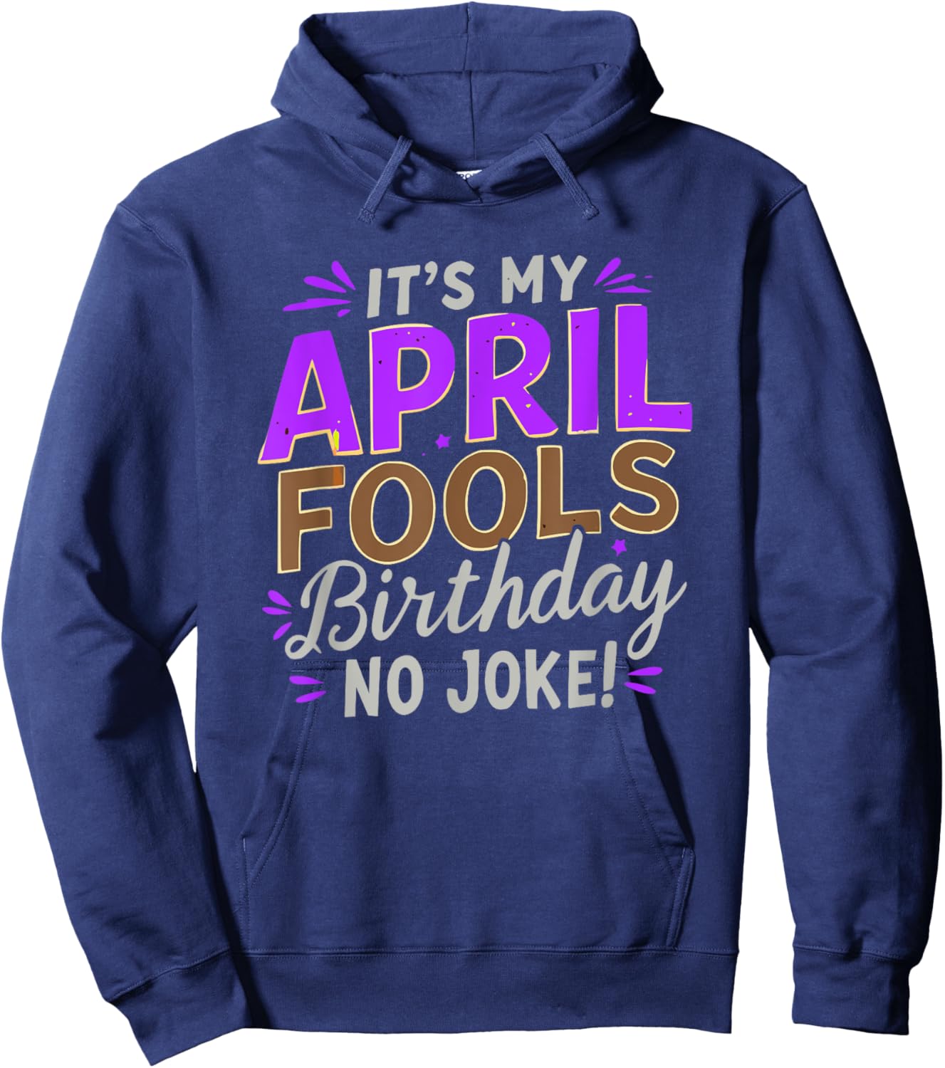 April Fools Day Birthday No Joke Hoodie - Hoodie | Navy