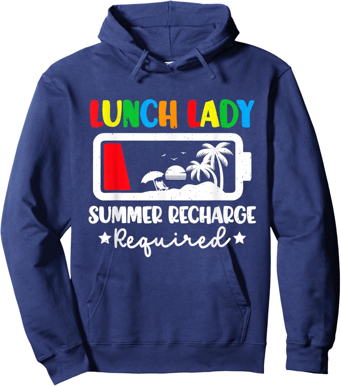 Lunch Lady Summer Recharge Required Funny Last Day of School Hoodie - Hoodie | Navy