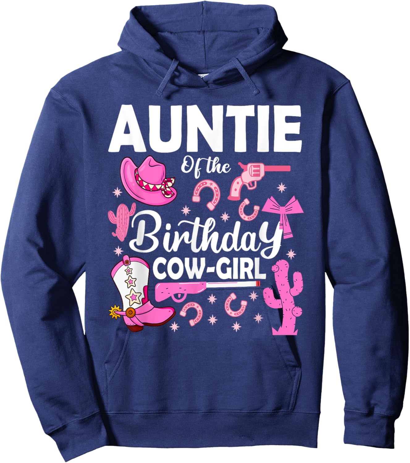 Auntie Of The Birthday Cowgirl Rodeo Bday Girl Party Aunt Hoodie - Hoodie | Navy