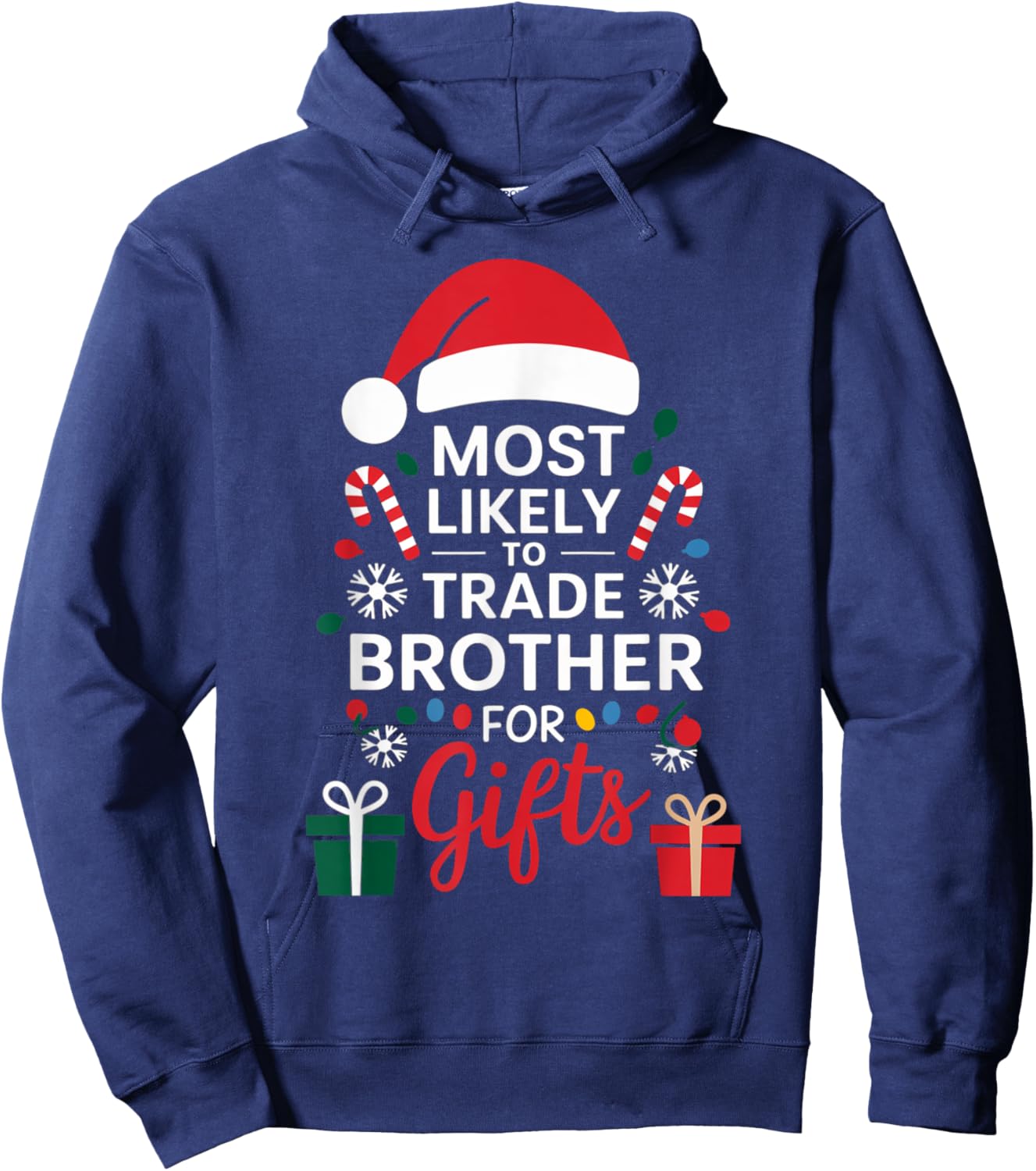 Most Likely to Trade Brother for Gifts Christmas Xmas Humor Hoodie - Hoodie | Navy