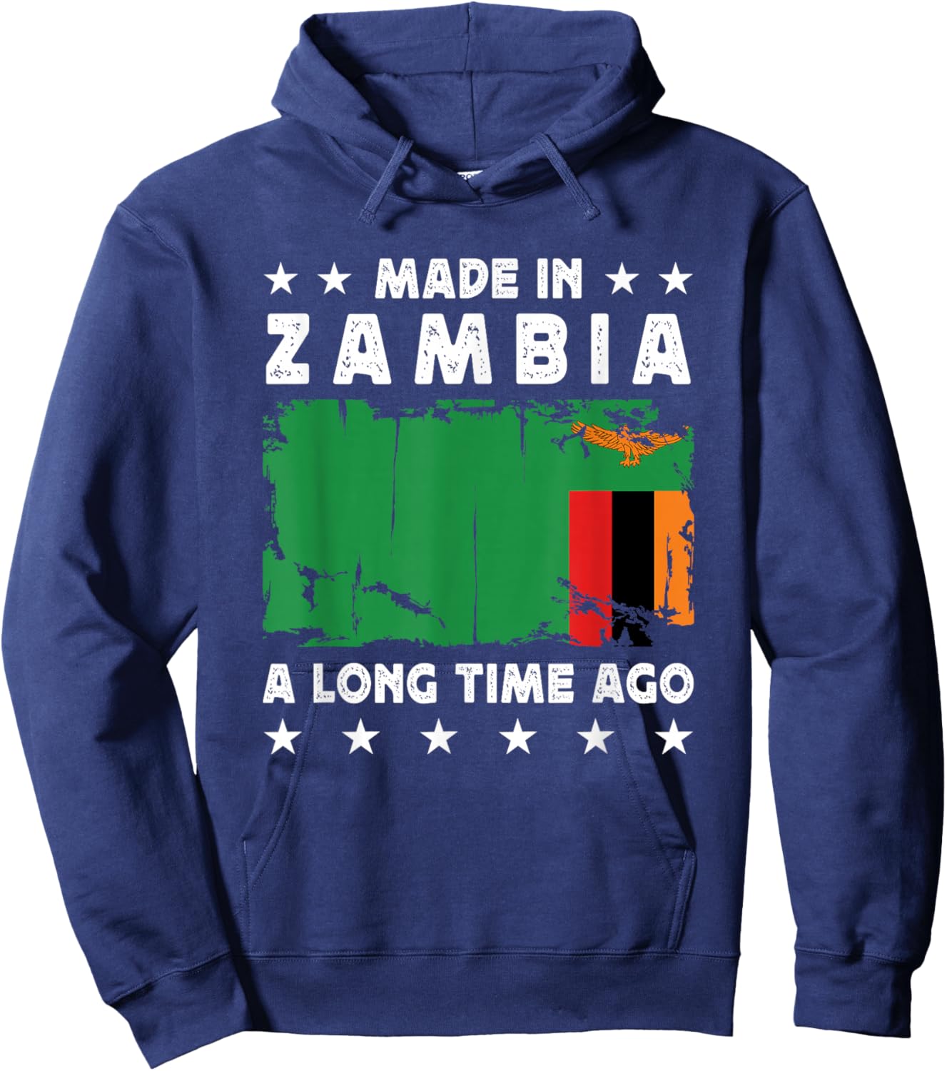 Made in Zambia a Long Time Ago Proud Zambian Zambia Flag Hoodie - Hoodie | Navy