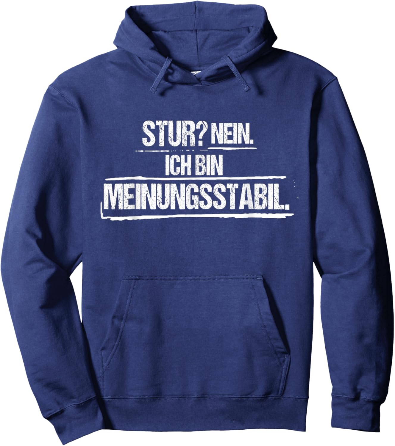 Stur? Nein. Ich Bin meinungsstabil – Sarcastic Saying Hoodie - Hoodie | Navy