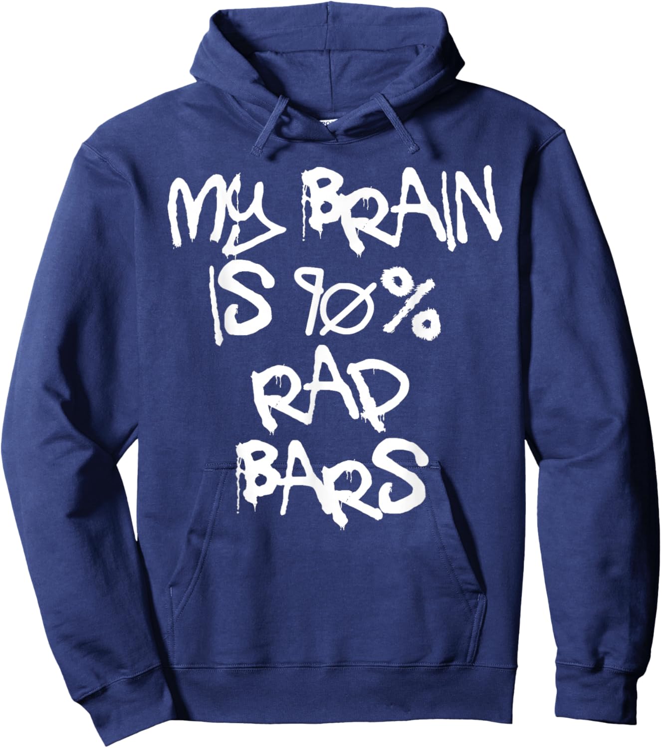 My Brain Is 90% Rap Bars Lyrics Funny Hip Hop Music Lover Hoodie - Hoodie | Navy