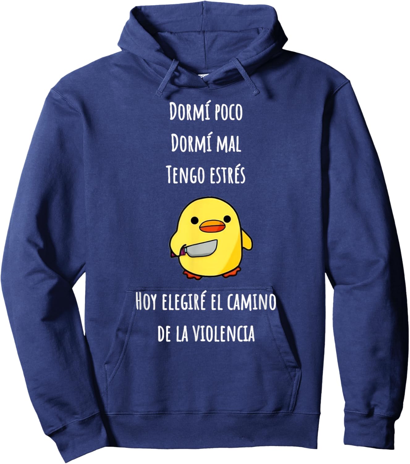 Dormi poco dormi mal tengo estres hoy elegire el camino de Hoodie - Hoodie | Navy
