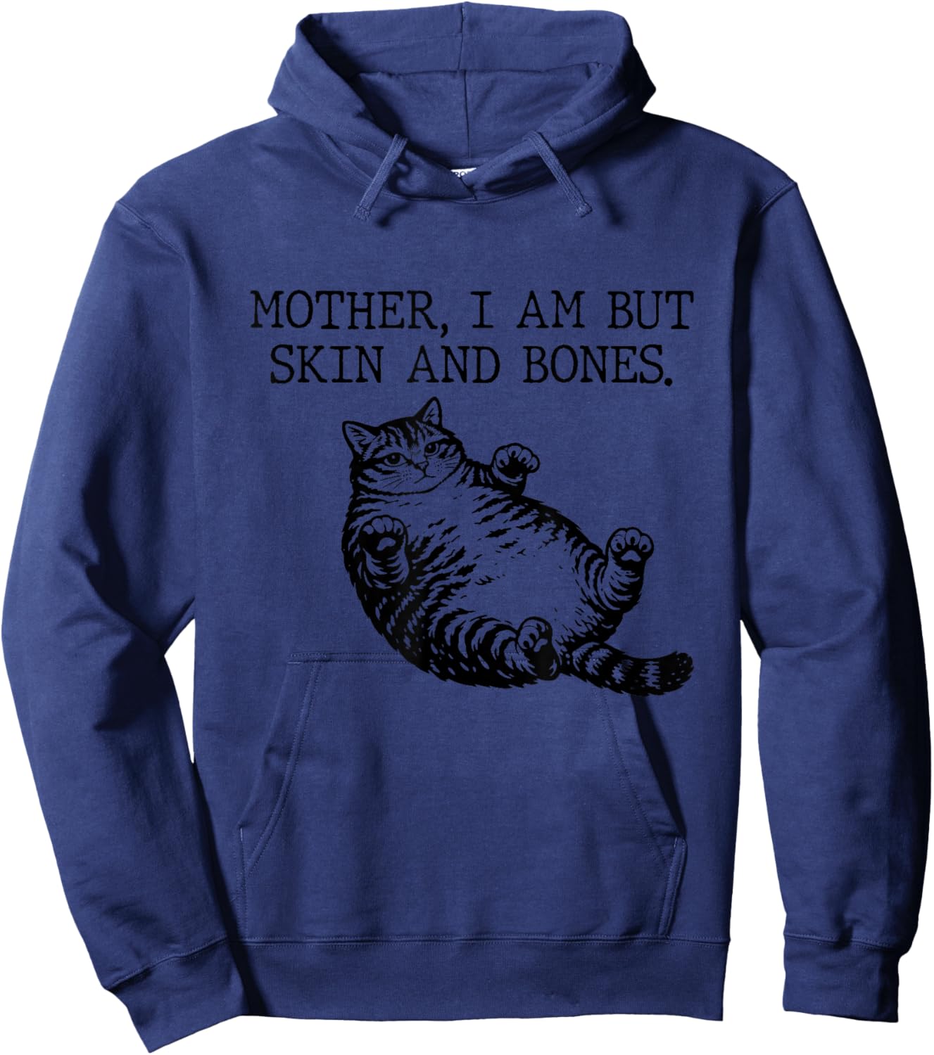 Mother I Am But Skin and Bones Funny Cat Mom Hoodie - Hoodie | Navy