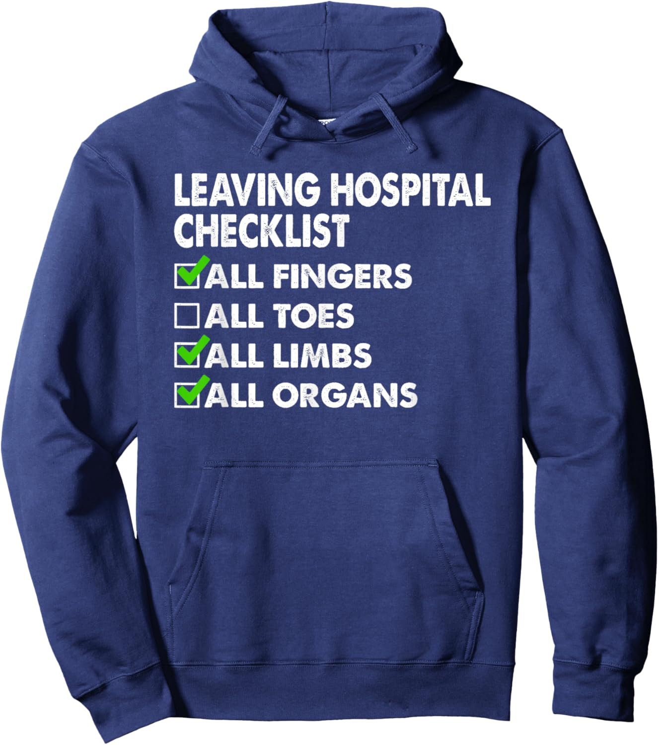Leaving Hospital Checklist All Fingers Limbs Organs Hoodie - Hoodie | Navy