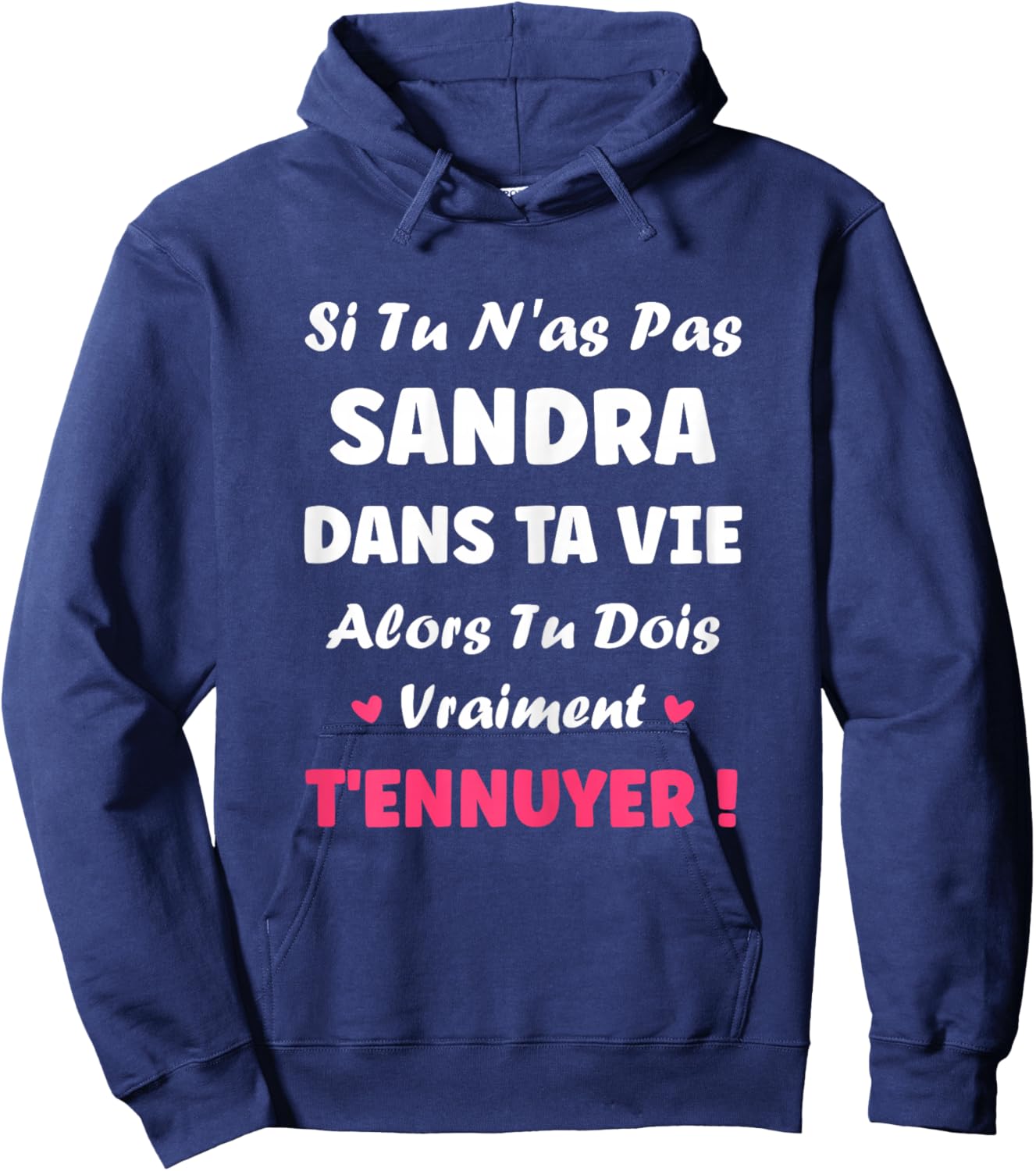 If you don't Sandra Funny Funny Girl First Name Sandra Hoodie - Hoodie | Navy