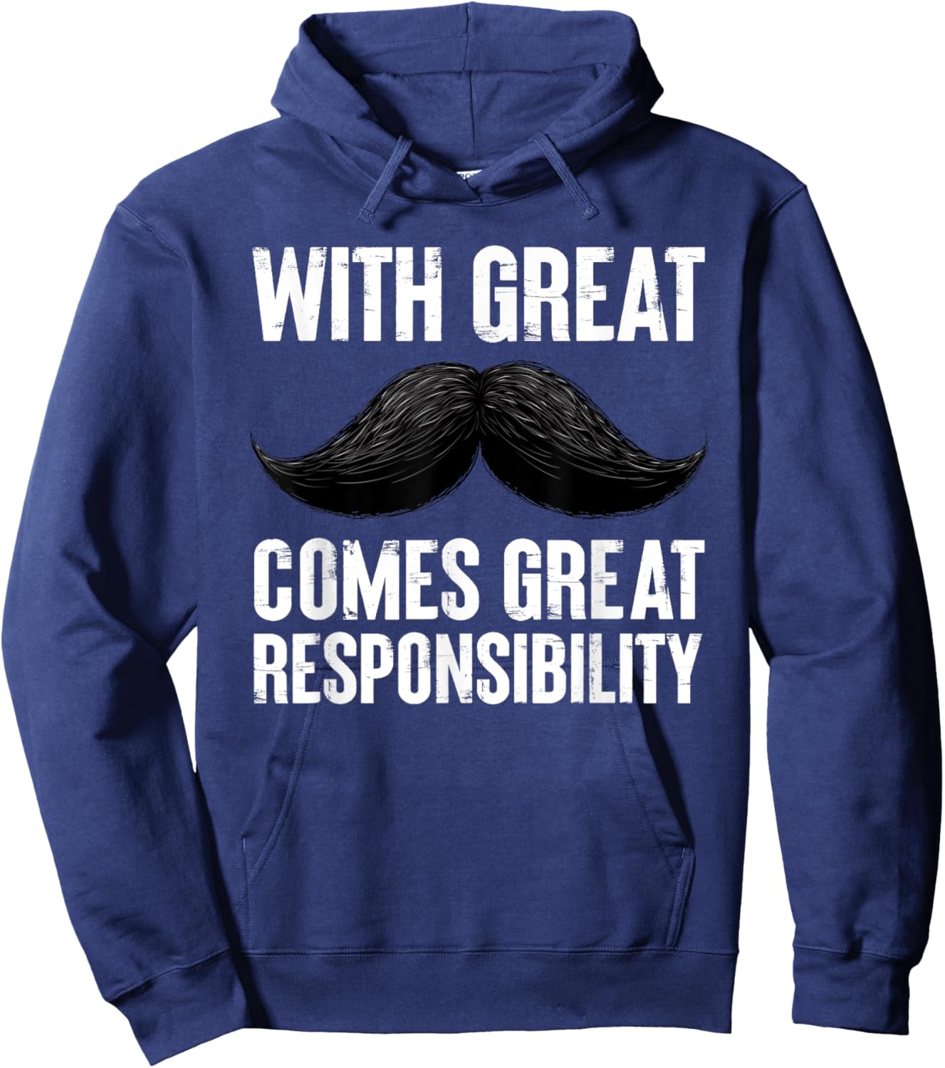 With Great Comes Great Responsibility Men Mustache Hoodie - Hoodie | Navy