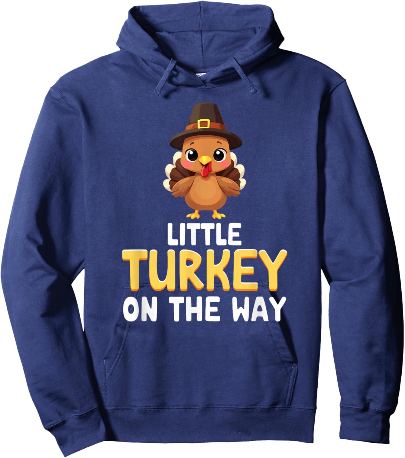 little Turkey On The Way Thanksgiving Pregnancy announcement Hoodie - Hoodie | Navy