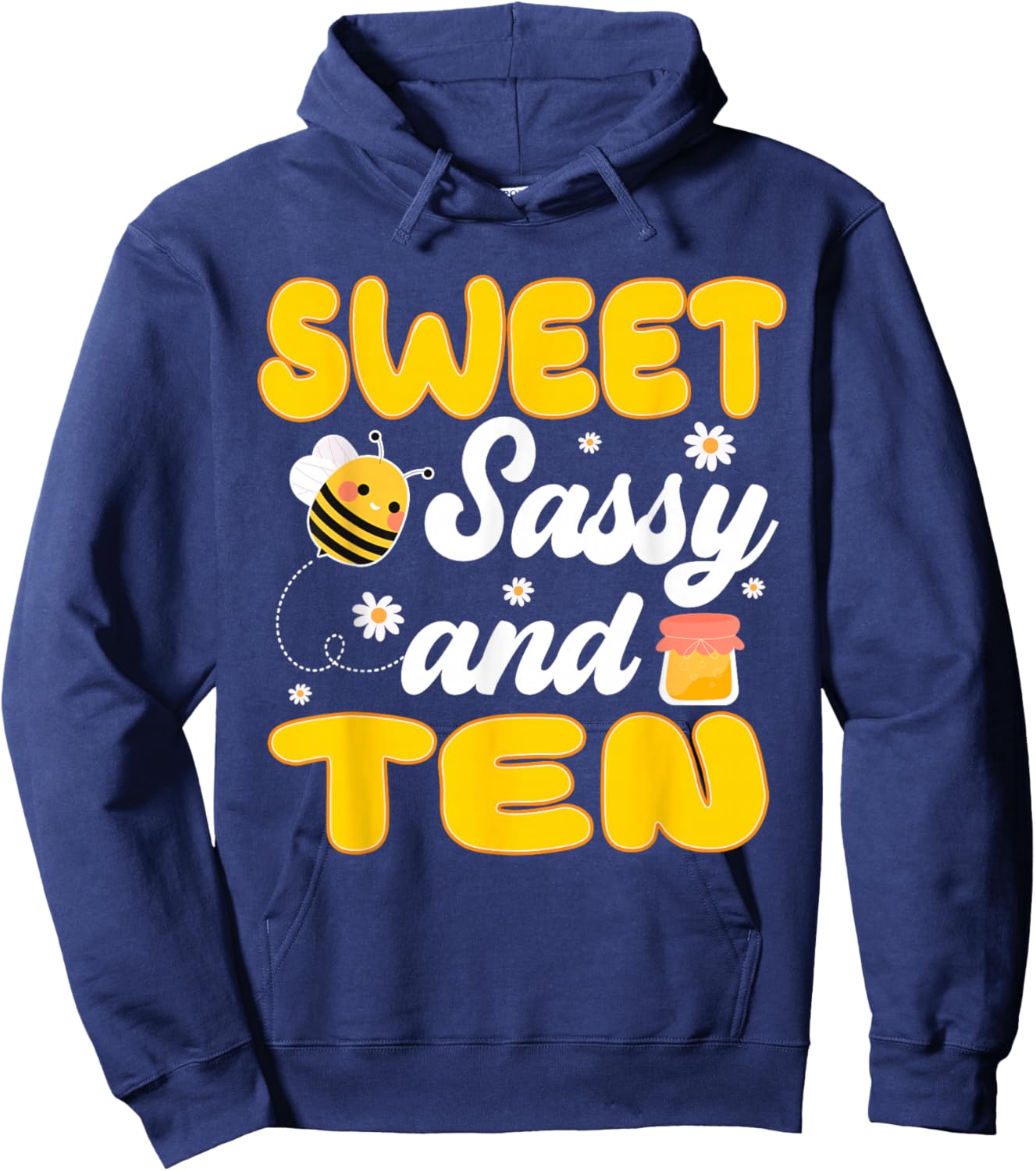 Sweet Sassy and Ten 10th Birthday Bee Themed Party Hoodie - Hoodie | Navy