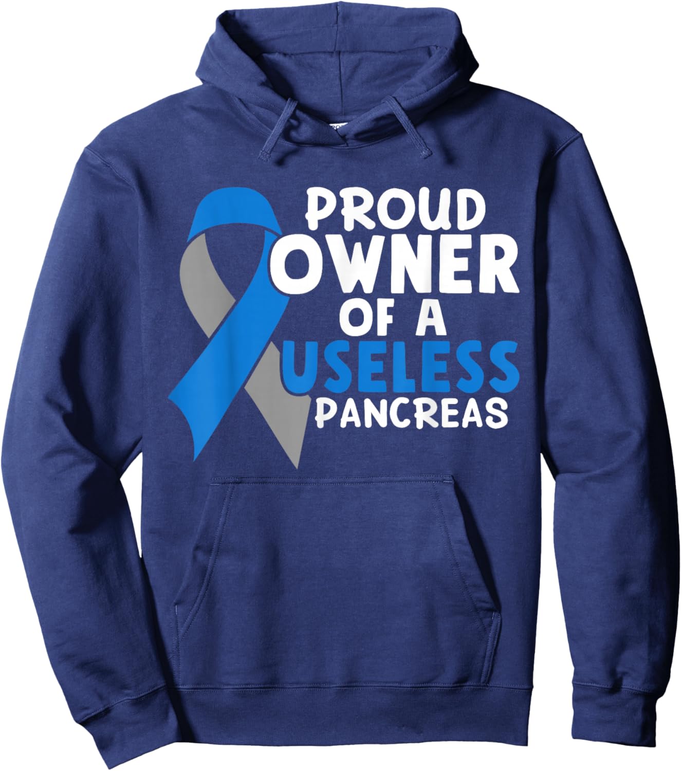 Proud Owner Of A Useless Pancreas Type 1 Diabetes Awareness Hoodie - Hoodie | Navy