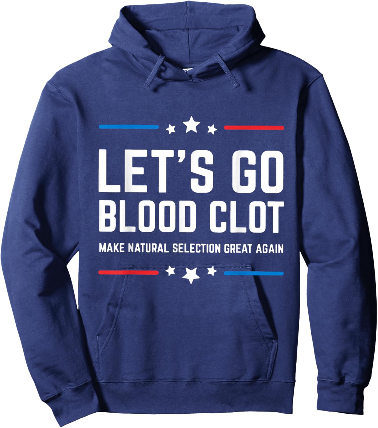 Let's Go Blood Clot Make Natural Selection Great Again Hoodie - Hoodie | Navy