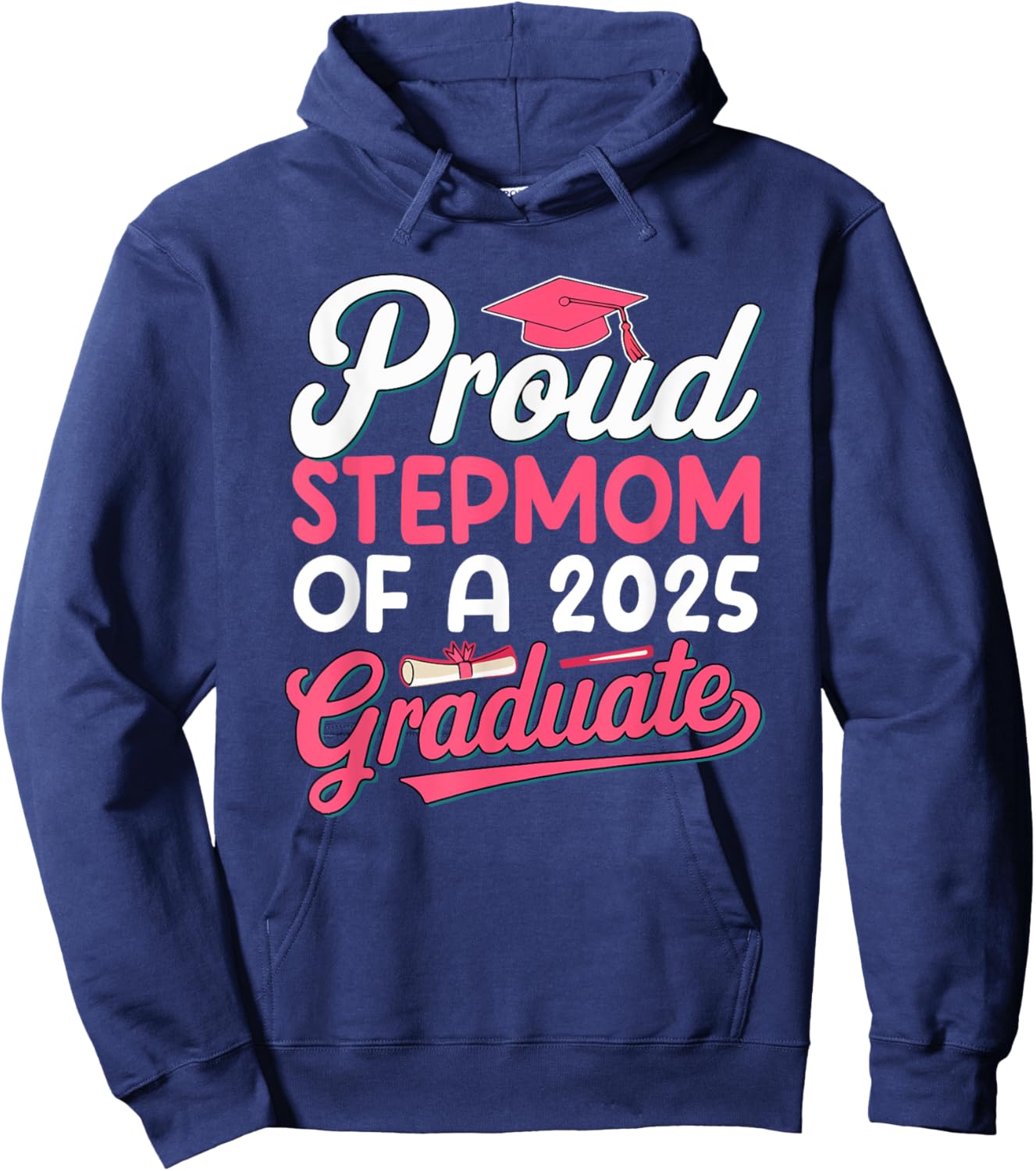 Proud Stepmom of a 2025 Graduate Senior Mother's Day Family Hoodie - Hoodie | Navy