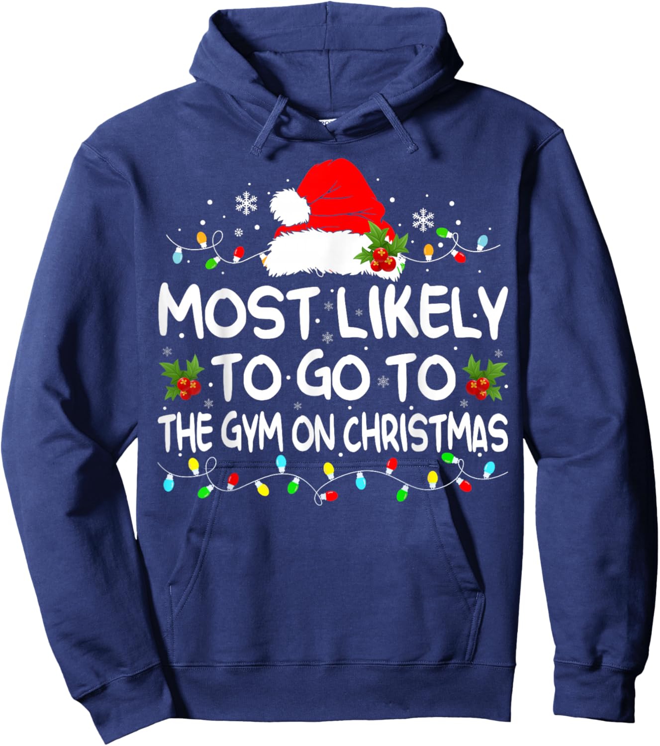 Most Likely To Go To Gym On Christmas Funny Gym Fitness Xmas Hoodie - Hoodie | Navy