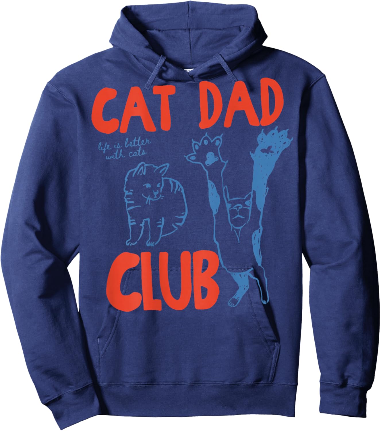 Cat Dad Club Life is Better with Cats Father's Day Hoodie - Hoodie | Navy