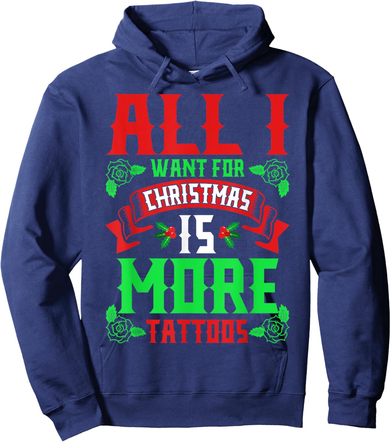 I Want For Christmas Is More Tattoos Shirt Ugly Xmas Sweater Hoodie - Hoodie | Navy