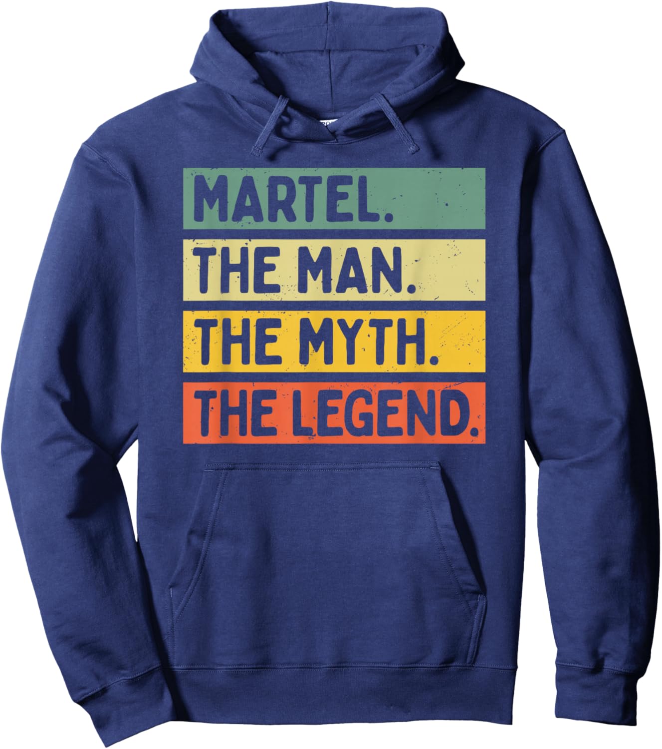 Martel The Man The Myth The Legend Citation personnalisée Amusante Hoodie - Hoodie | Navy