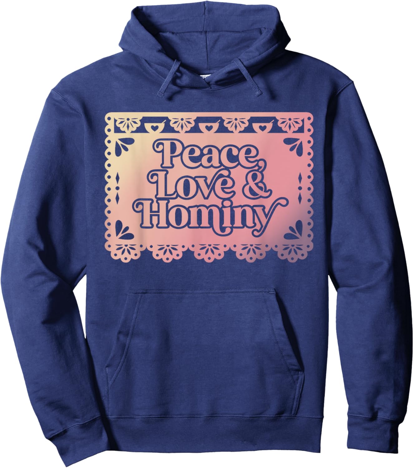 Peace Love & Hominy Funny Design Hoodie - Hoodie | Navy