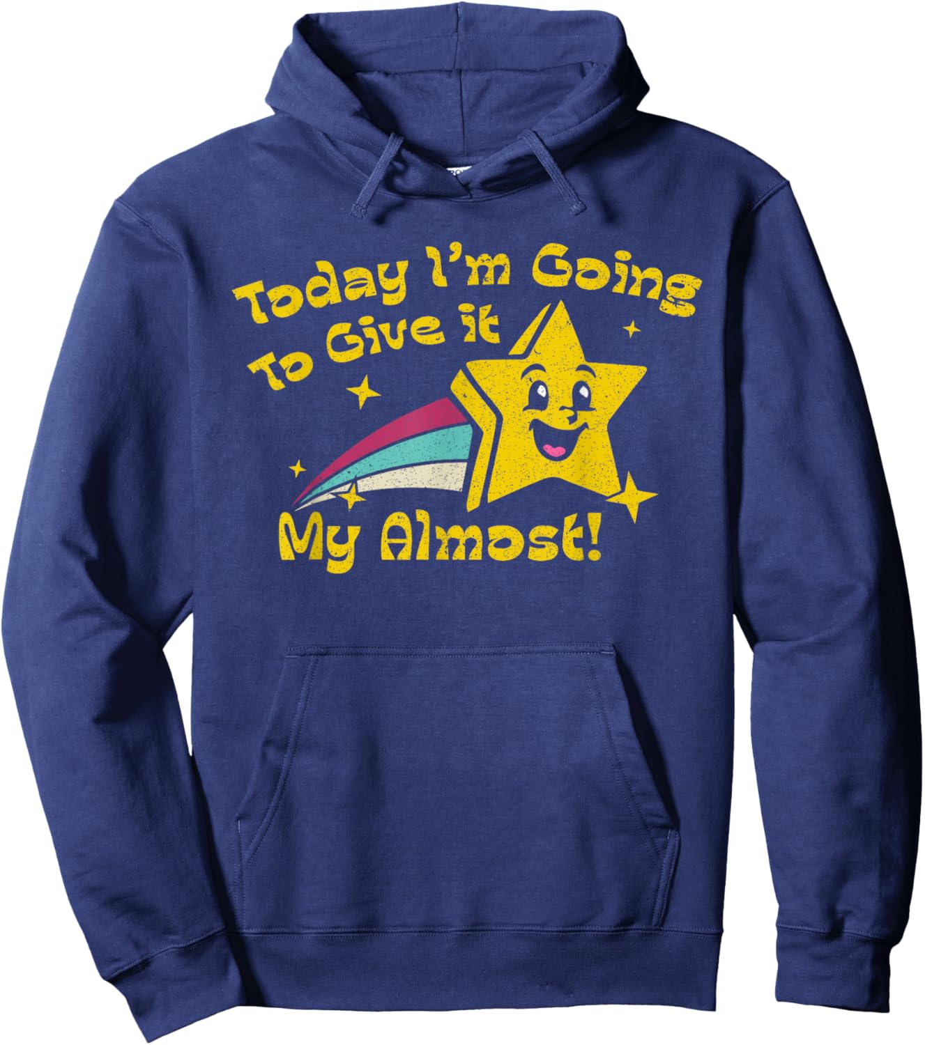 Today Im Going to Give It My Almost Sarcastic Graphic Hoodie - Hoodie | Navy