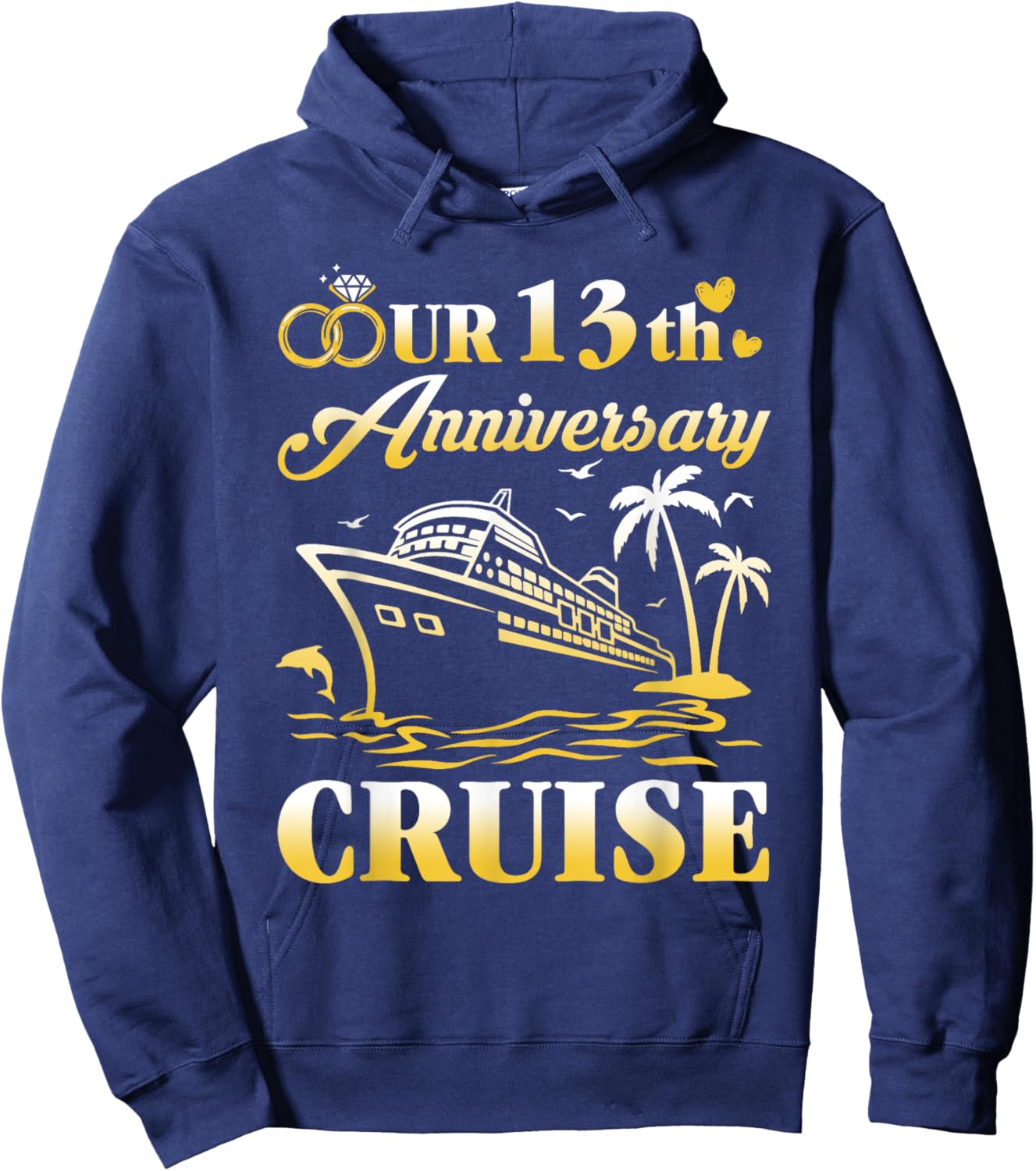 Our 13th Wedding Anniversary Cruise 13 Years of Marriage Hoodie - Hoodie | Navy
