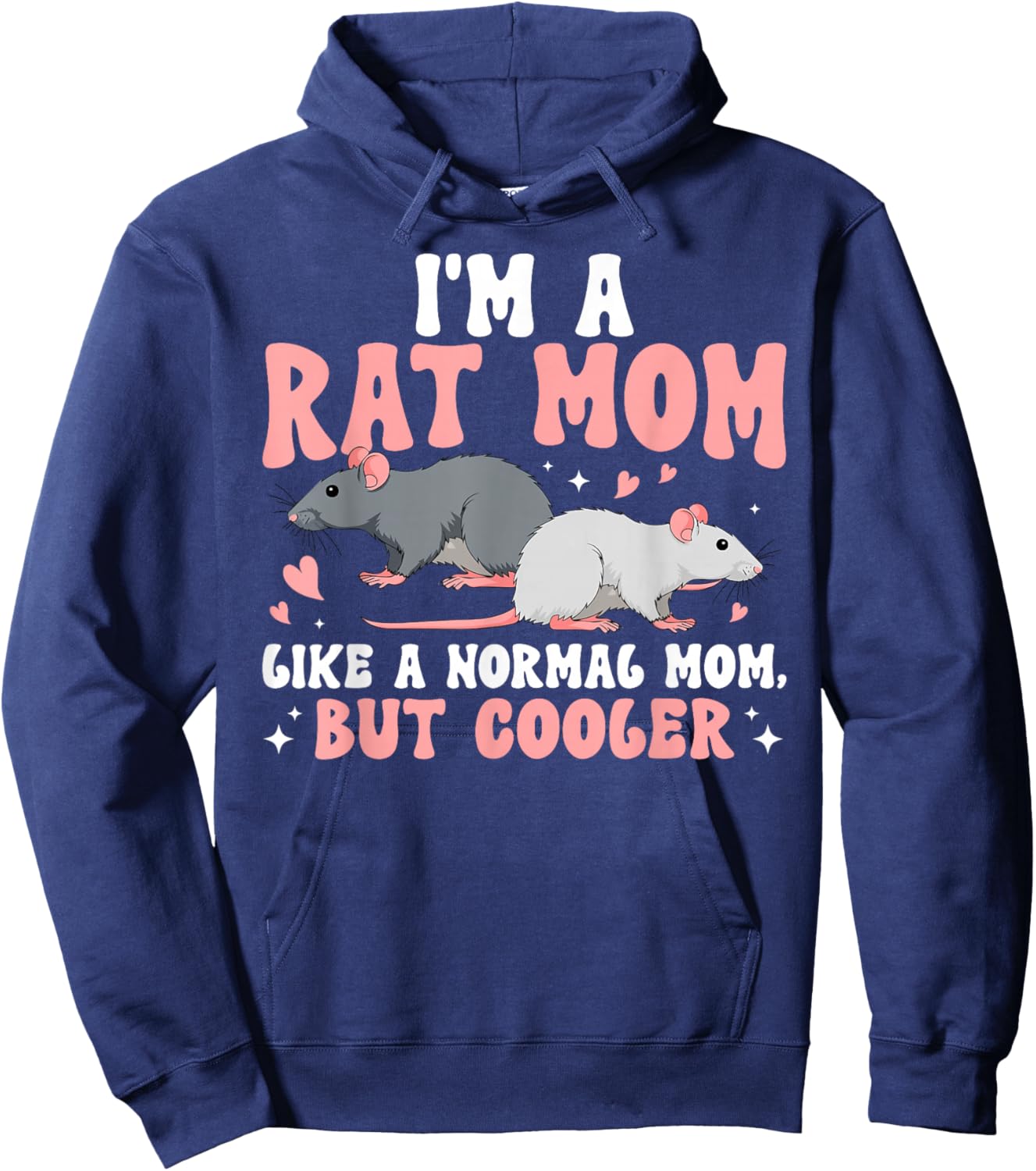 I'm A Rat Mom Rat Owner Rat Mama Rat Lover Hoodie - Hoodie | Navy