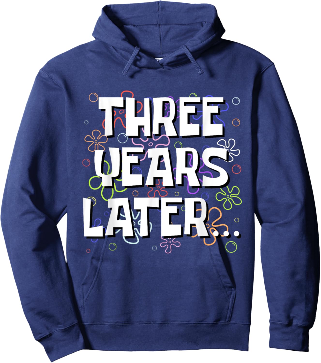 Three Years Later Funny Meme 3 Year Old 3rd Birthday Hoodie - Hoodie | Navy