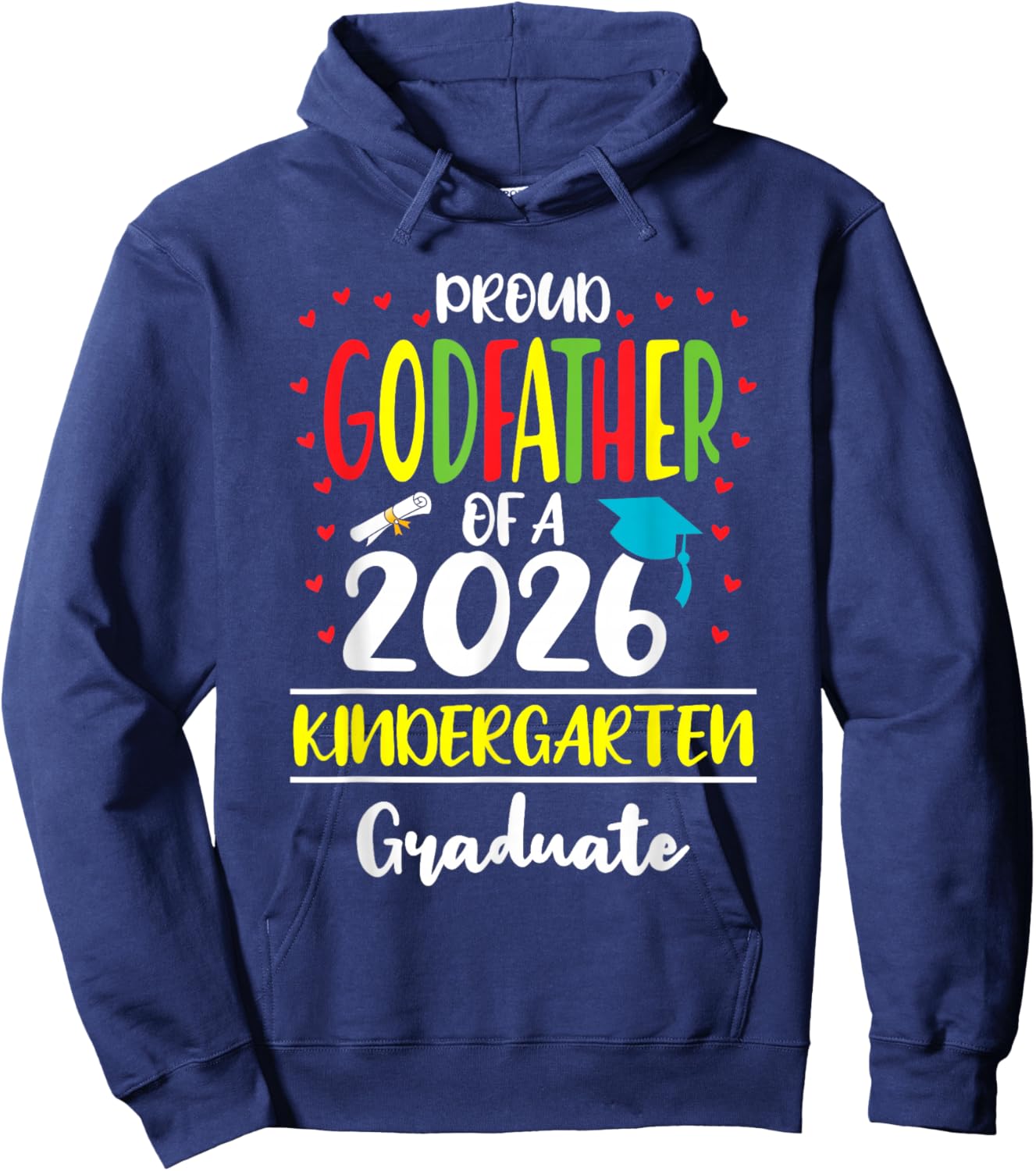 Proud Godfather of a Class of 2026 Kindergarten Graduate Hoodie - Hoodie | Navy