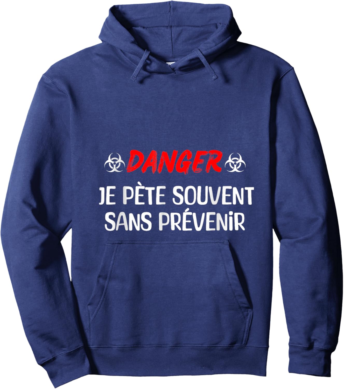Danger Je Pète Often Without Warning Funny Humor Quote Hoodie - Hoodie | Navy