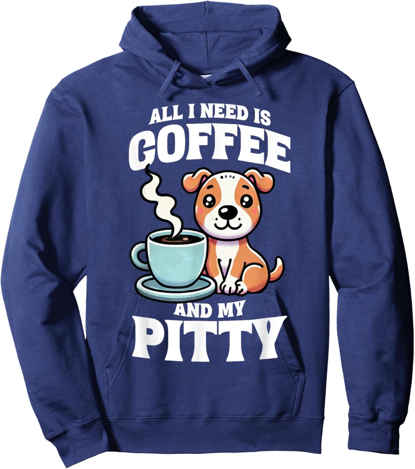 Pit Bull All I Need Is Coffee And My Pitty Dog Mom Dog Hoodie - Hoodie | Navy