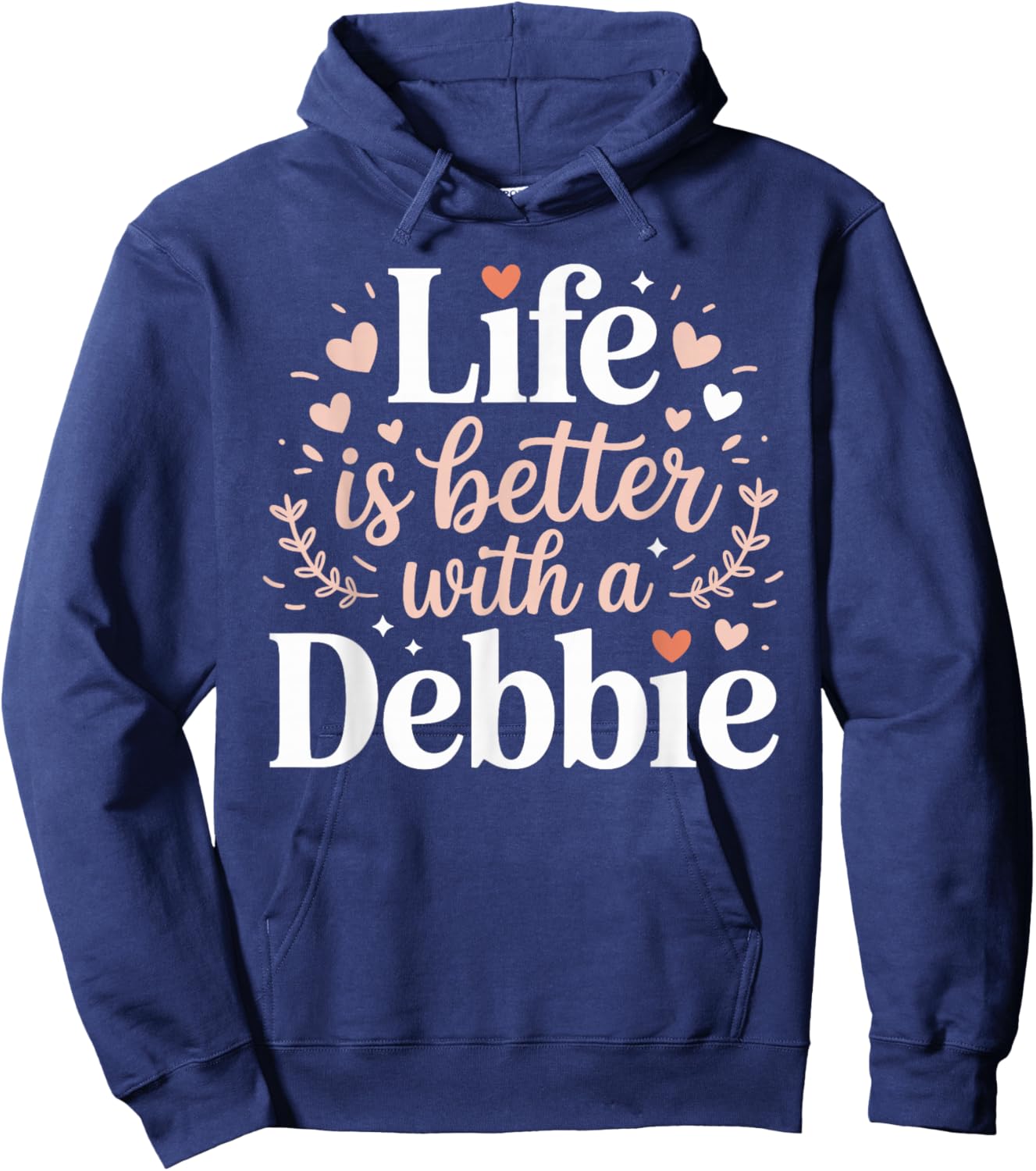Life is Better with A Debbie Funny Name Debbie Hoodie - Hoodie | Navy