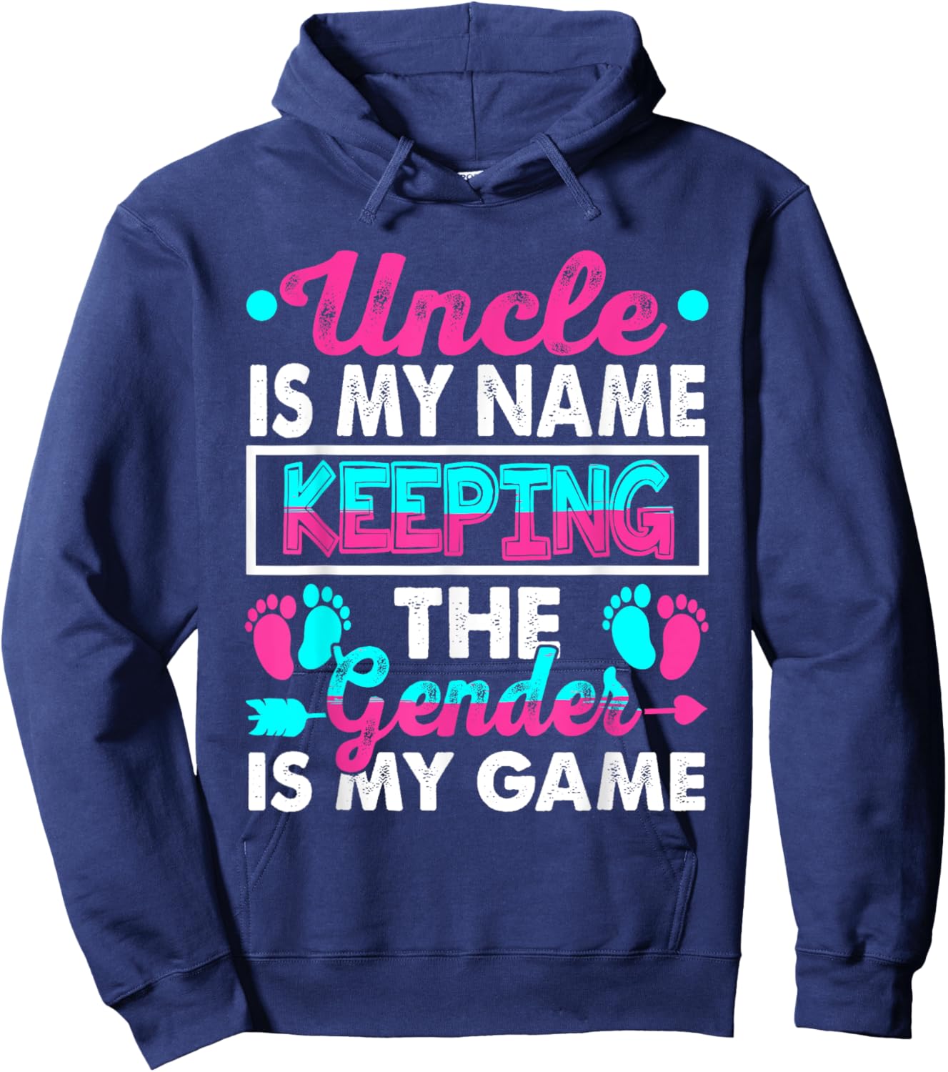 Uncle Is My Name Keeping Gender Is My Game Gender Reveal Hoodie - Hoodie | Navy