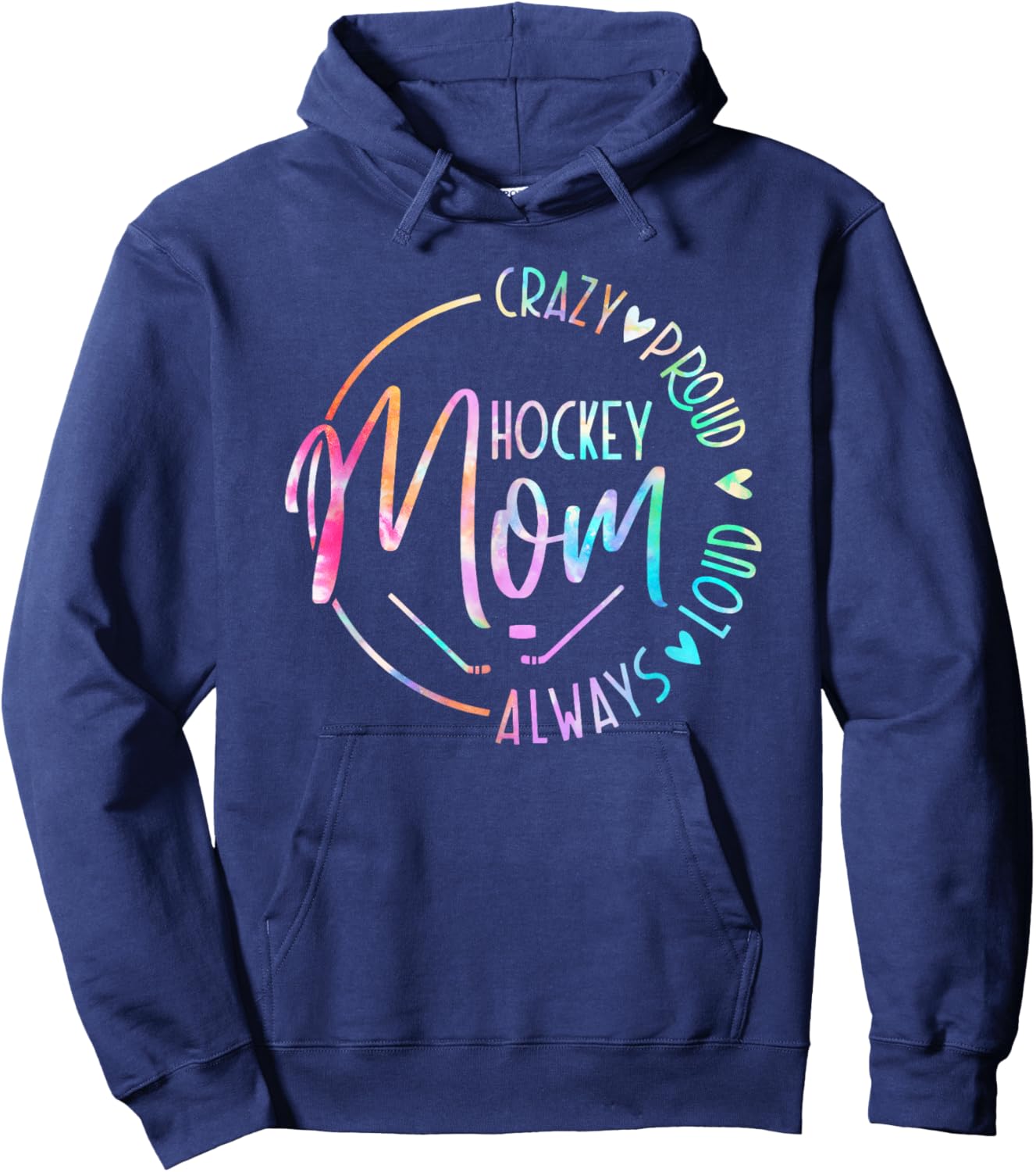 Hockey Mom Crazy Proud Always Loud Tie Dye Mother's Day Hoodie - Hoodie | Navy