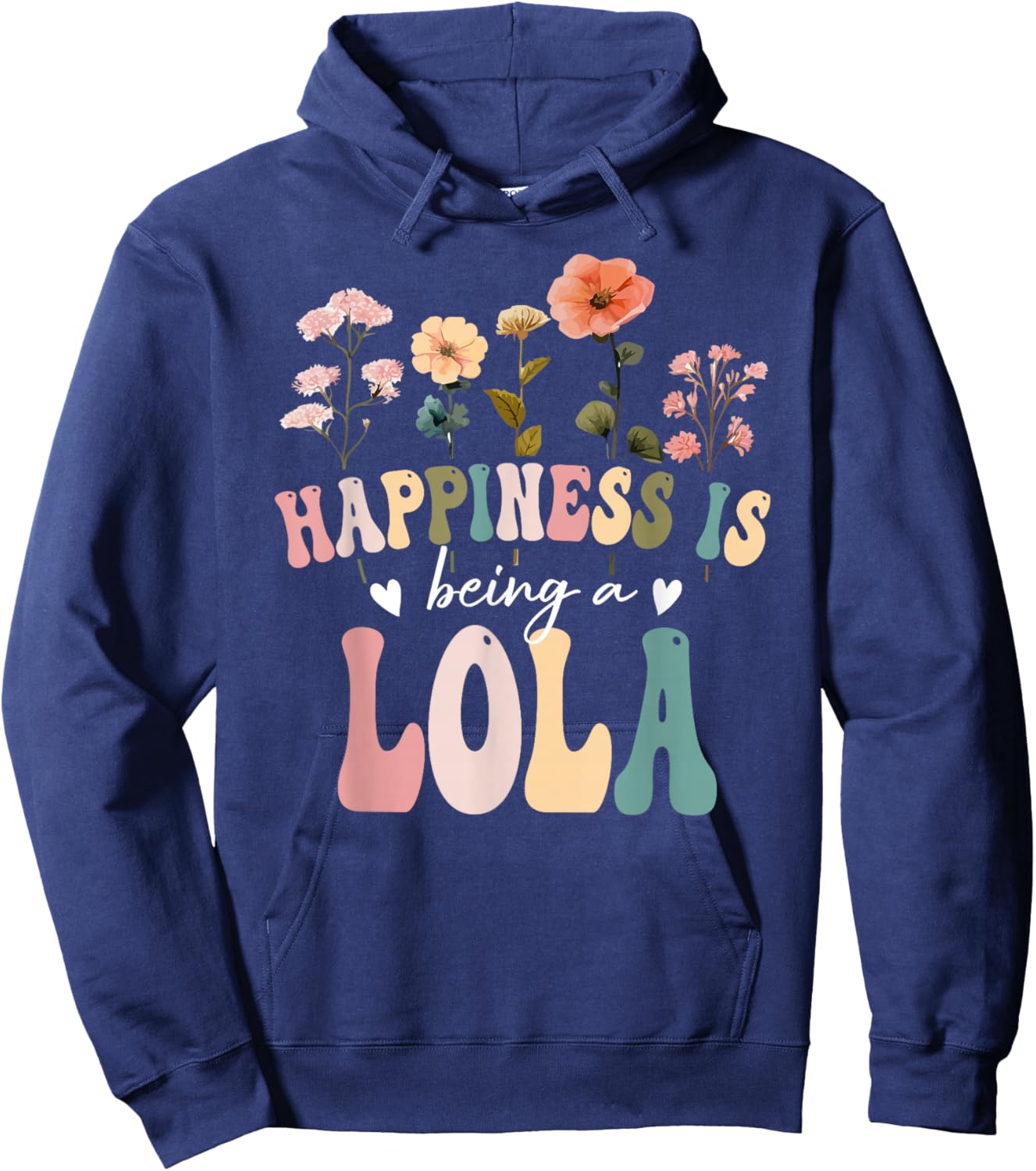 Happiness is Being a Lola Floral Design Lola Mother's Day Hoodie - Hoodie | Navy