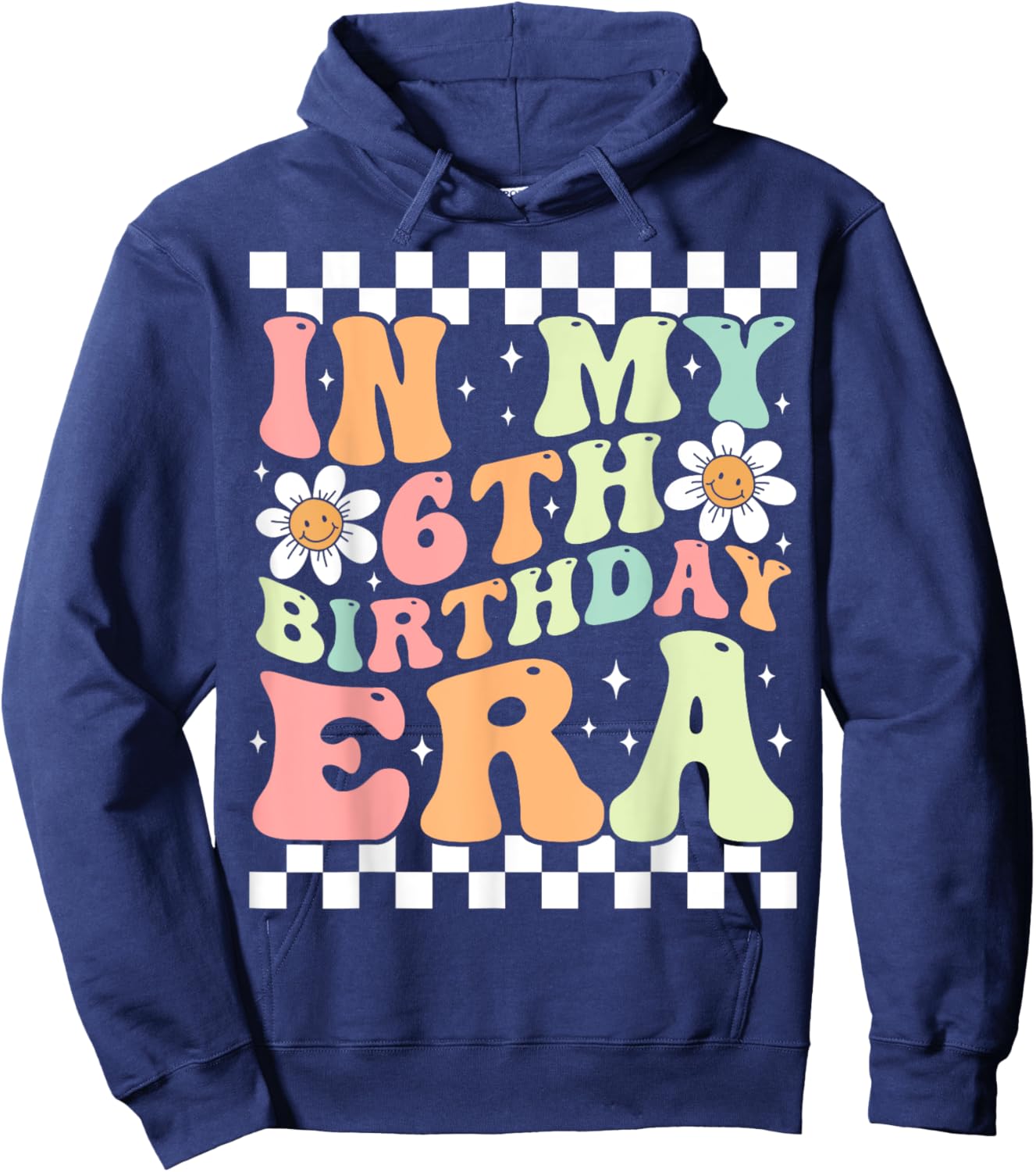 In My 6th Birthday Era Cute Daisy Groovy 6th Birthday Party Hoodie - Hoodie | Navy