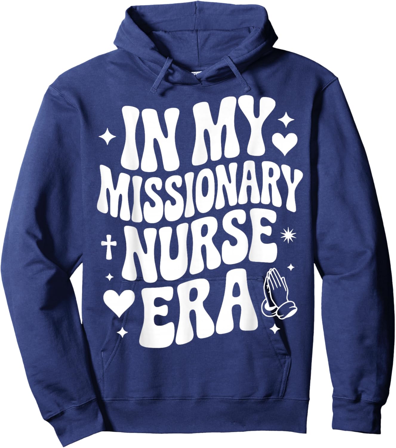 in My Missionary Nurse Era, Missions, Cute Medical Volunteer Hoodie - Hoodie | Navy