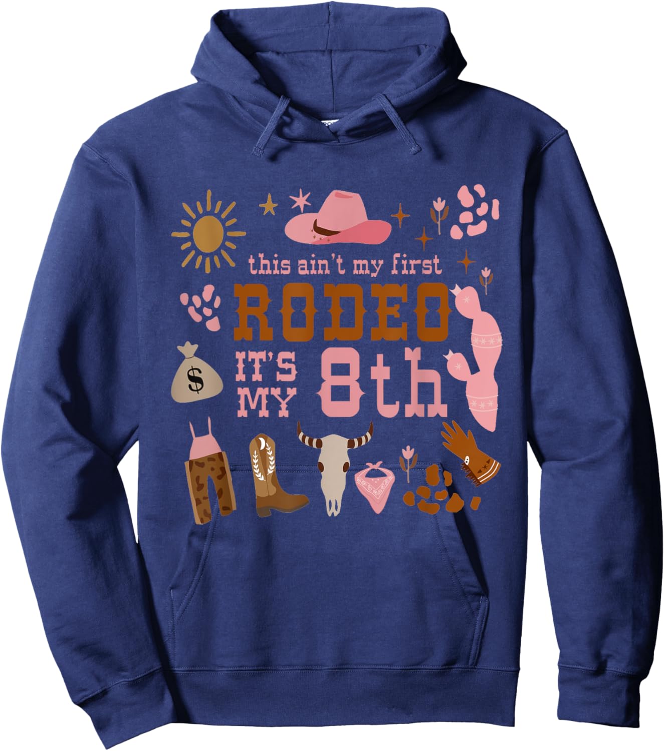 This Ain't My First Rodeo Its My 8th Girl Birthday Outfit Hoodie - Hoodie | Navy