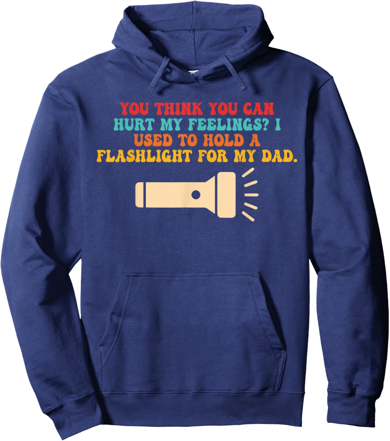 You Think U Can Hurt My Feelings? Hoodie - Hoodie | Navy